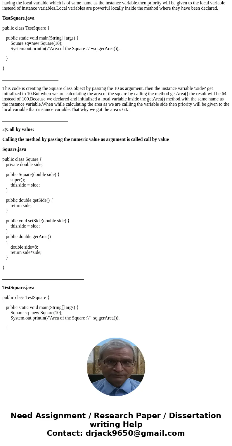 1.what is the difference between a instance variable and an local variable.Explain clearly and give an example. 2.what is the difference between call-by-vale an