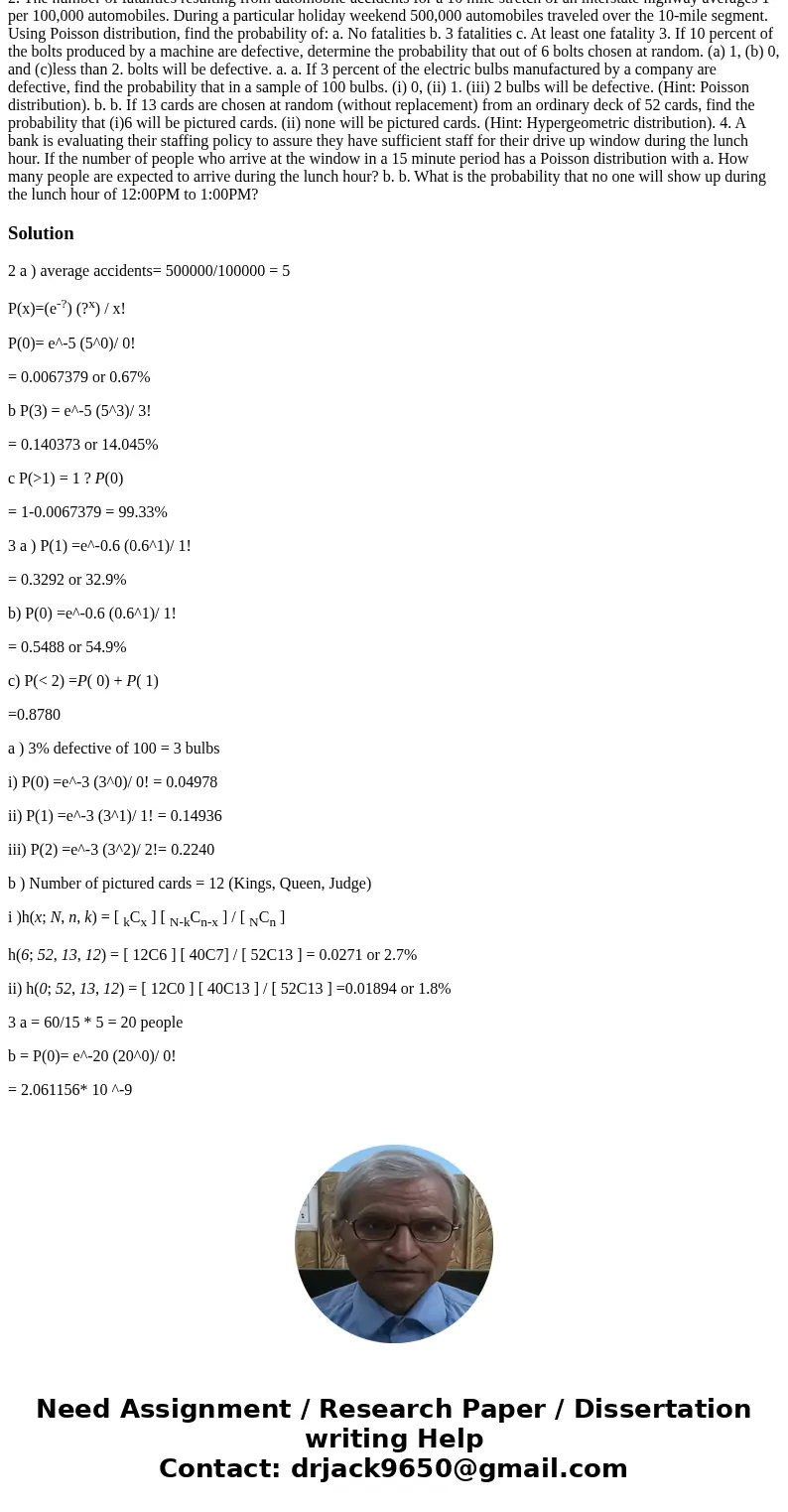 2. The number of fatalities resulting from automobile accidents for a 10 mile stretch of an interstate highway averages 1 per 100,000 automobiles. During a par  2. The number of fatalities resulting from automobile accidents for a 10 mile stretch of an interstate highway averages 1 per 100,000 automobiles. During a par