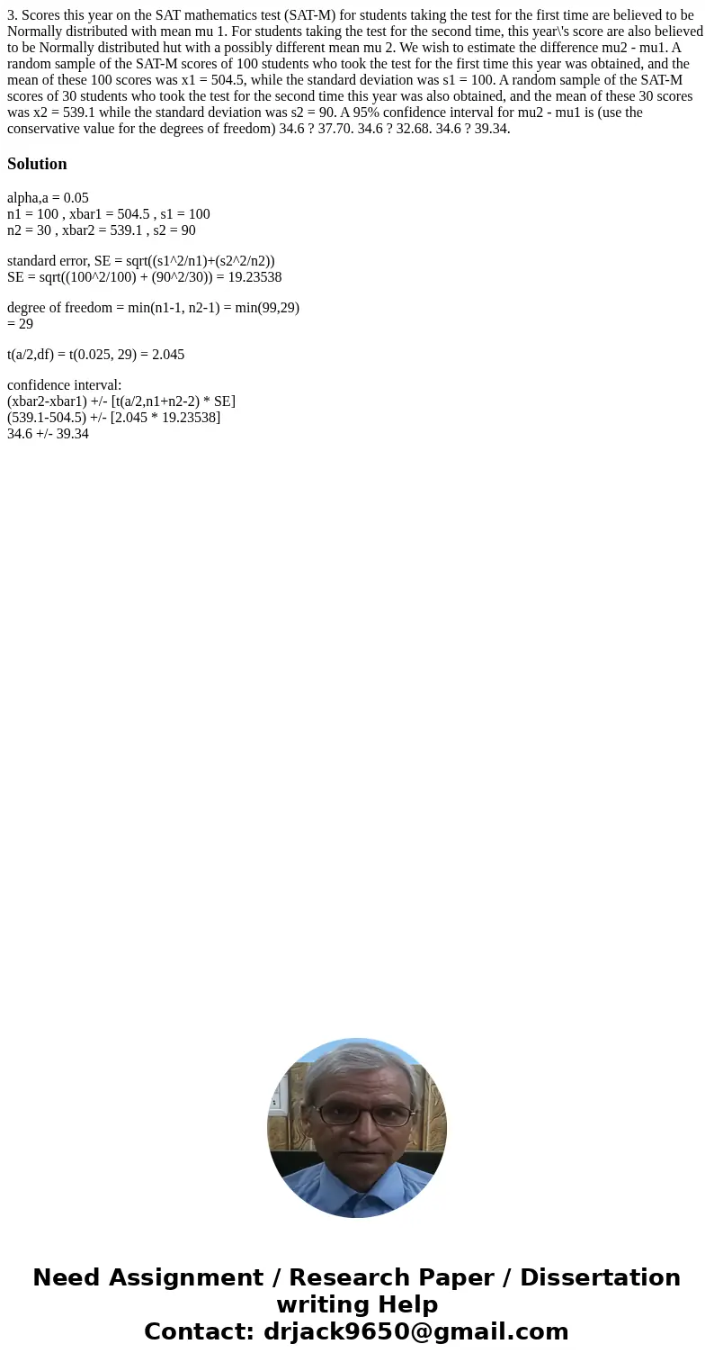  3. Scores this year on the SAT mathematics test (SAT-M) for students taking the test for the first time are believed to be Normally distributed with mean mu 1.