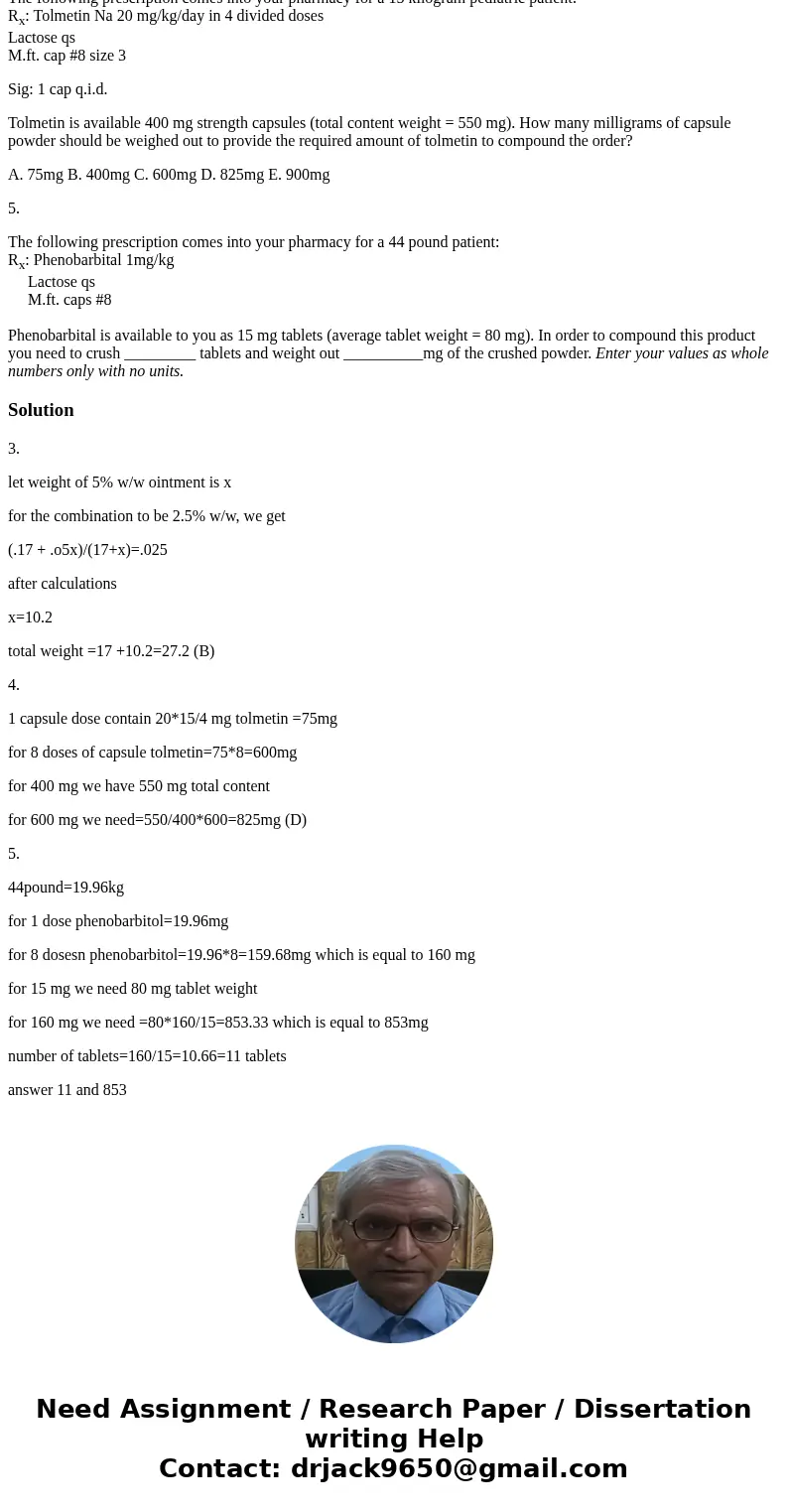 3.You have on hand 17 grams of a 1% (w/w) HC ointment formulation but need to dispense a 2.5 % (w/w) HC ointment. If you combine the 17 grams of 1% (w/w) ointme