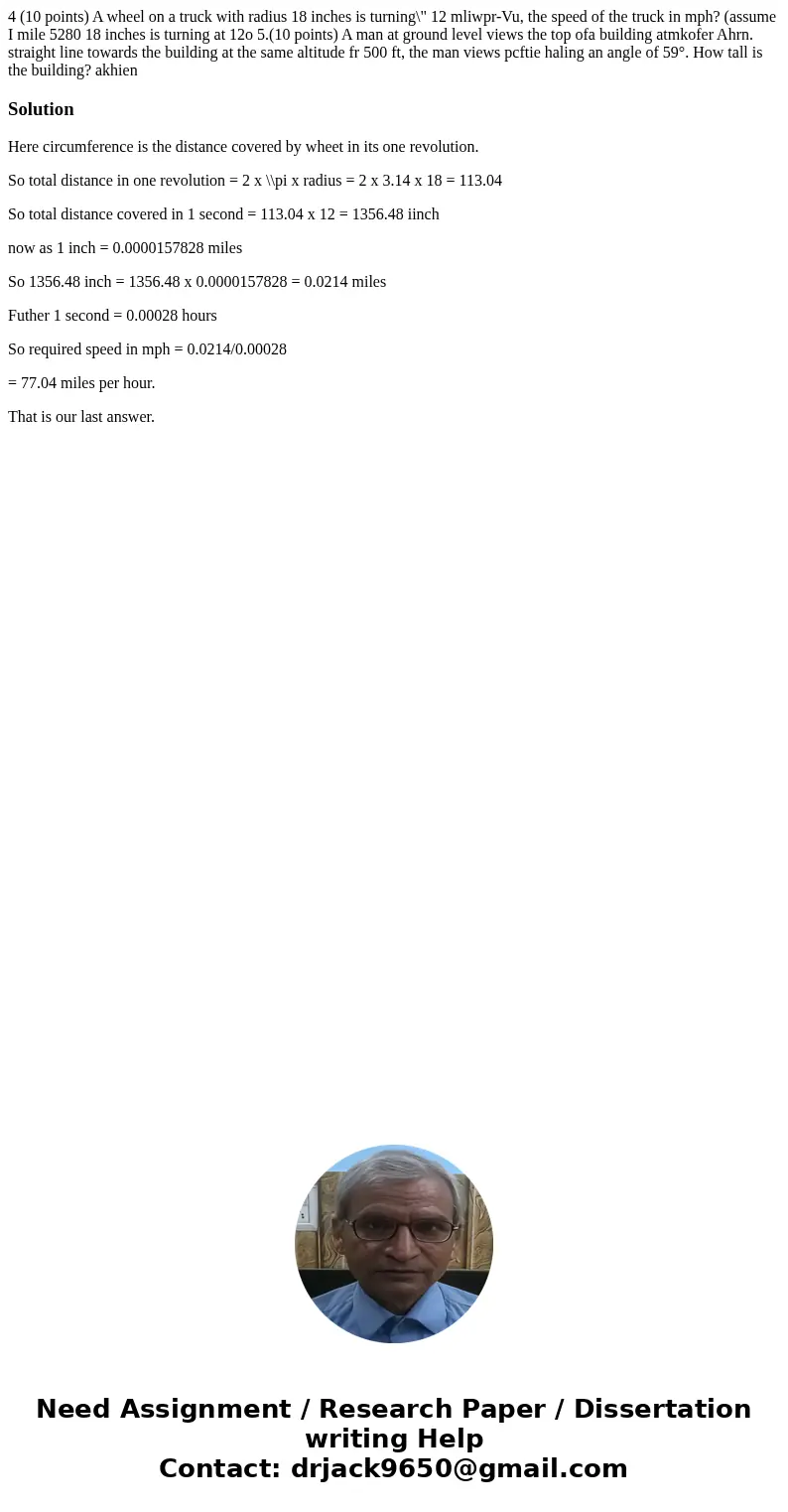  4 (10 points) A wheel on a truck with radius 18 inches is turning\