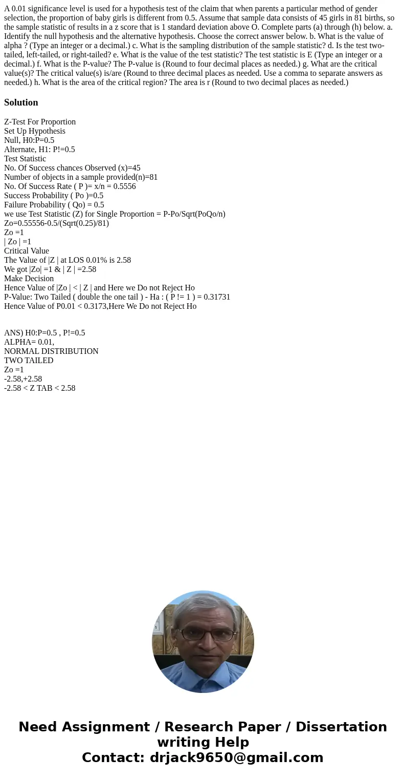  A 0.01 significance level is used for a hypothesis test of the claim that when parents a particular method of gender selection, the proportion of baby girls is