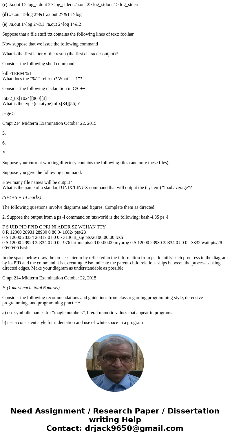 A. (4 marks) Say whether each of the following statements is true (“T”) or false (“F”). __ An environment variable is a shell variable whose name begins with a  A. (4 marks) Say whether each of the following statements is true (“T”) or false (“F”). __ An environment variable is a shell variable whose name begins with a