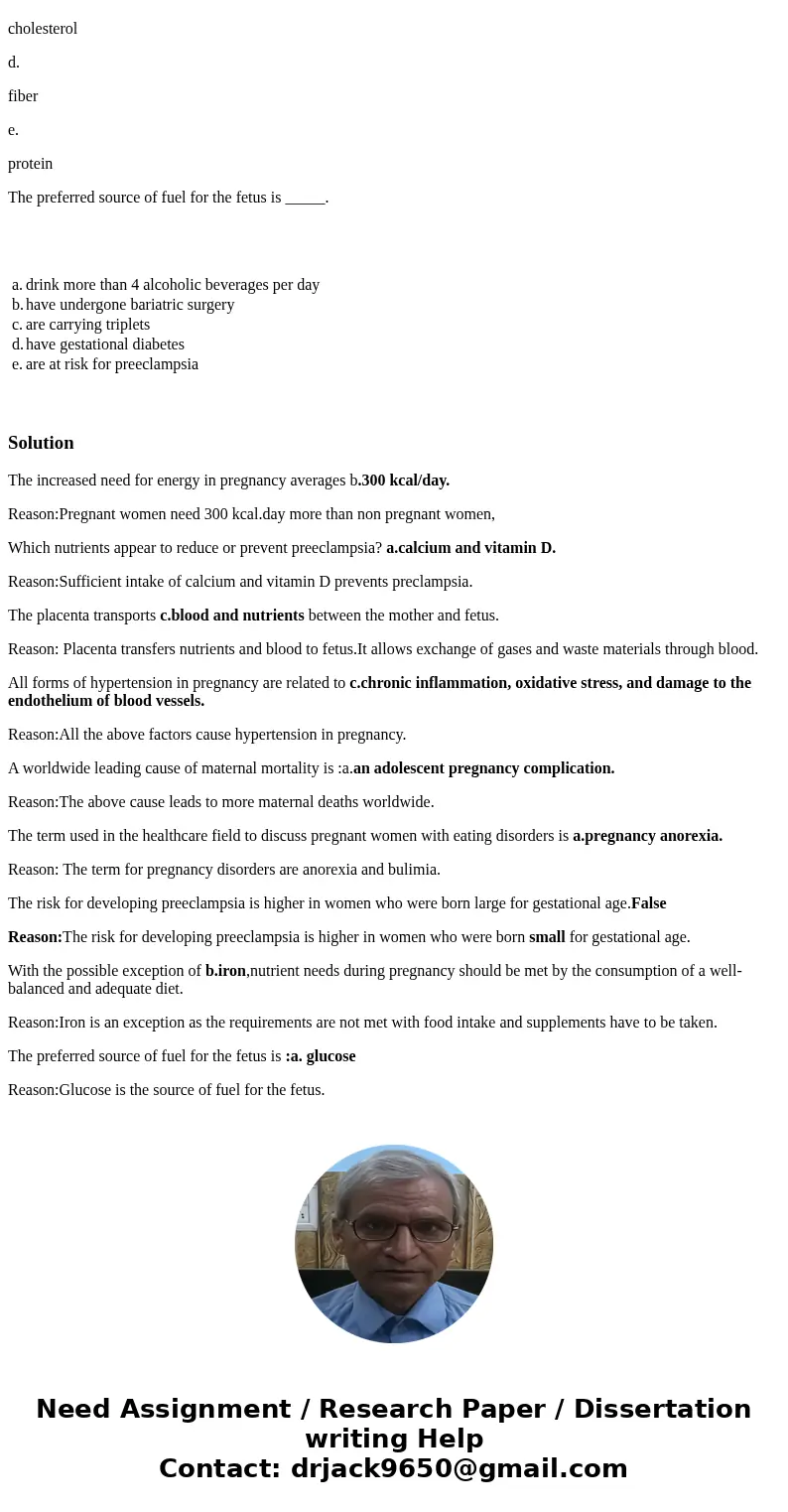 a. drink more than 4 alcoholic beverages per day b. have undergone bariatric surgery c. are carrying triplets d. have gestational diabetes e. are at risk for pr