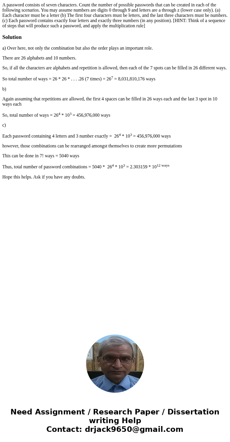 A password consists of seven characters. Count the number of possible passwords that can be created in each of the following scenarios. You may assume numbers   A password consists of seven characters. Count the number of possible passwords that can be created in each of the following scenarios. You may assume numbers