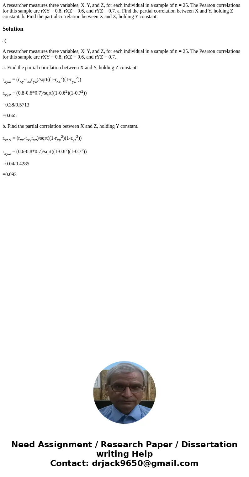 A researcher measures three variables, X, Y, and Z, for each individual in a sample of n = 25. The Pearson correlations for this sample are rXY = 0.8, rXZ = 0.6