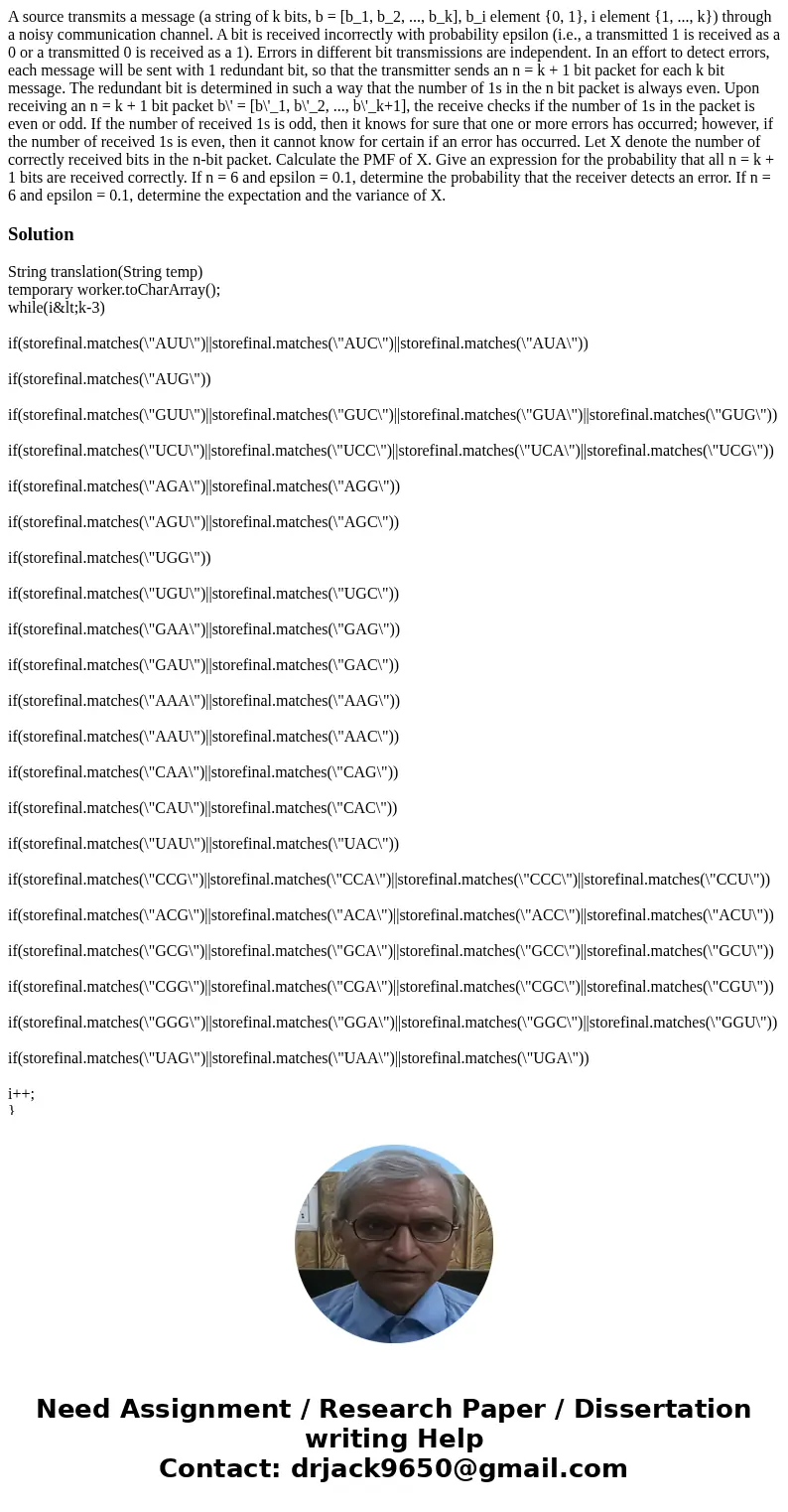  A source transmits a message (a string of k bits, b = [b_1, b_2, ..., b_k], b_i element {0, 1}, i element {1, ..., k}) through a noisy communication channel. A