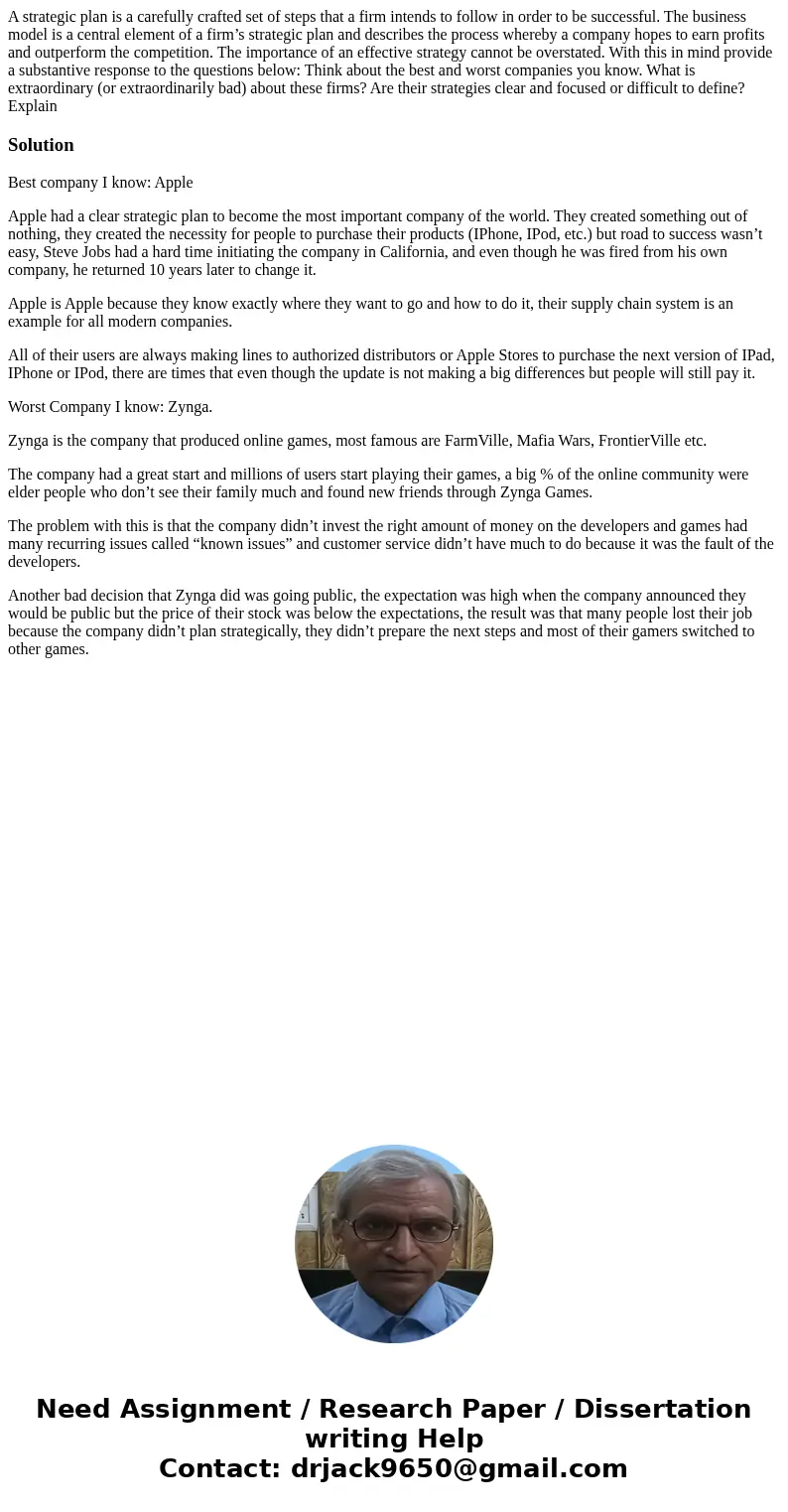 A strategic plan is a carefully crafted set of steps that a firm intends to follow in order to be successful. The business model is a central element of a firm’ A strategic plan is a carefully crafted set of steps that a firm intends to follow in order to be successful. The business model is a central element of a firm’