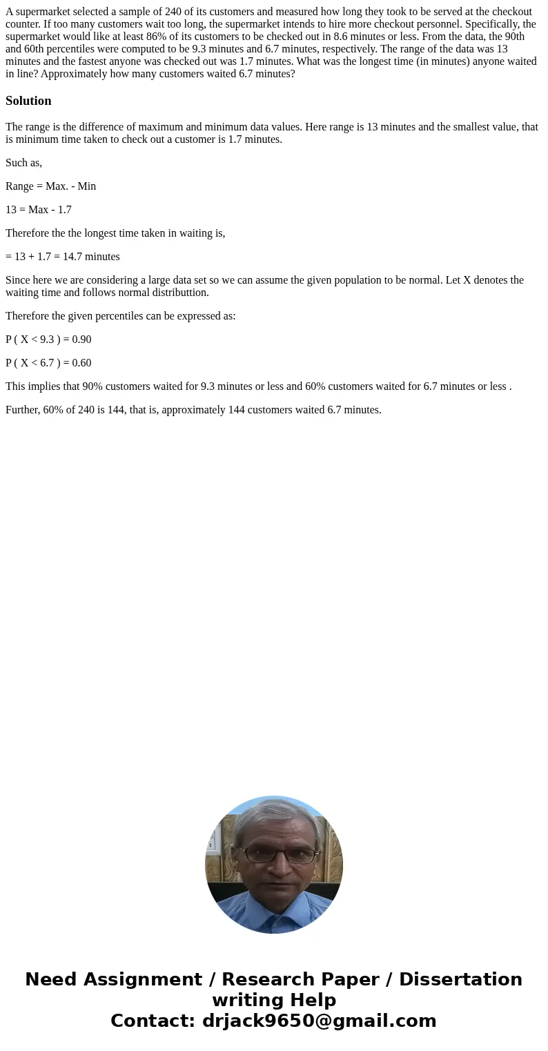 A supermarket selected a sample of 240 of its customers and measured how long they took to be served at the checkout counter. If too many customers wait too lon A supermarket selected a sample of 240 of its customers and measured how long they took to be served at the checkout counter. If too many customers wait too lon