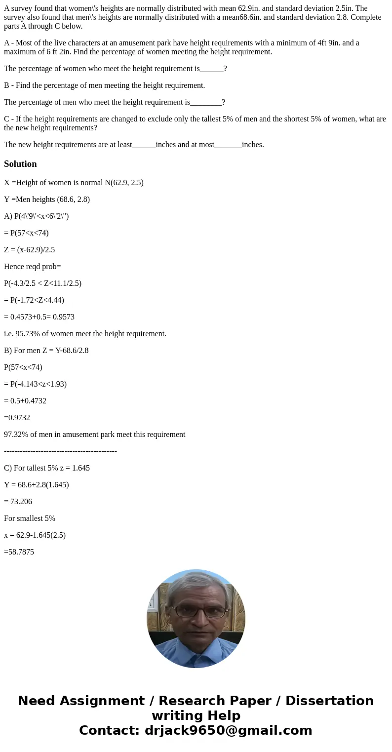 A survey found that women\'s heights are normally distributed with mean 62.9in. and standard deviation 2.5in. The survey also found that men\'s heights are norm A survey found that women\'s heights are normally distributed with mean 62.9in. and standard deviation 2.5in. The survey also found that men\'s heights are norm