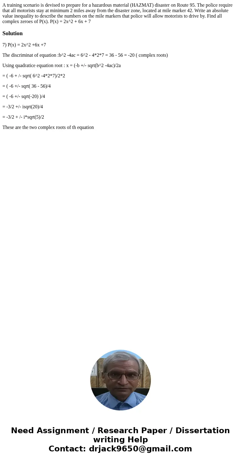A training scenario is devised to prepare for a hazardous material (HAZMAT) disaster on Route 95. The police require that all motorists stay at minimum 2 miles  A training scenario is devised to prepare for a hazardous material (HAZMAT) disaster on Route 95. The police require that all motorists stay at minimum 2 miles