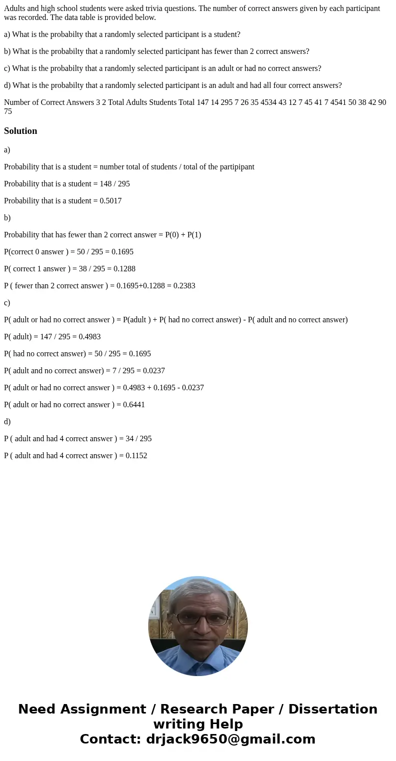 Adults and high school students were asked trivia questions. The number of correct answers given by each participant was recorded. The data table is provided be Adults and high school students were asked trivia questions. The number of correct answers given by each participant was recorded. The data table is provided be