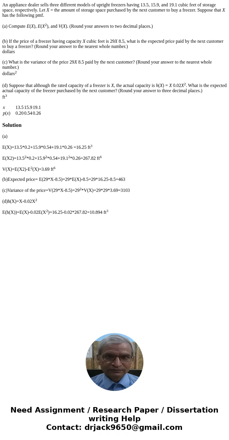 An appliance dealer sells three different models of upright freezers having 13.5, 15.9, and 19.1 cubic feet of storage space, respectively. Let X = the amount o An appliance dealer sells three different models of upright freezers having 13.5, 15.9, and 19.1 cubic feet of storage space, respectively. Let X = the amount o