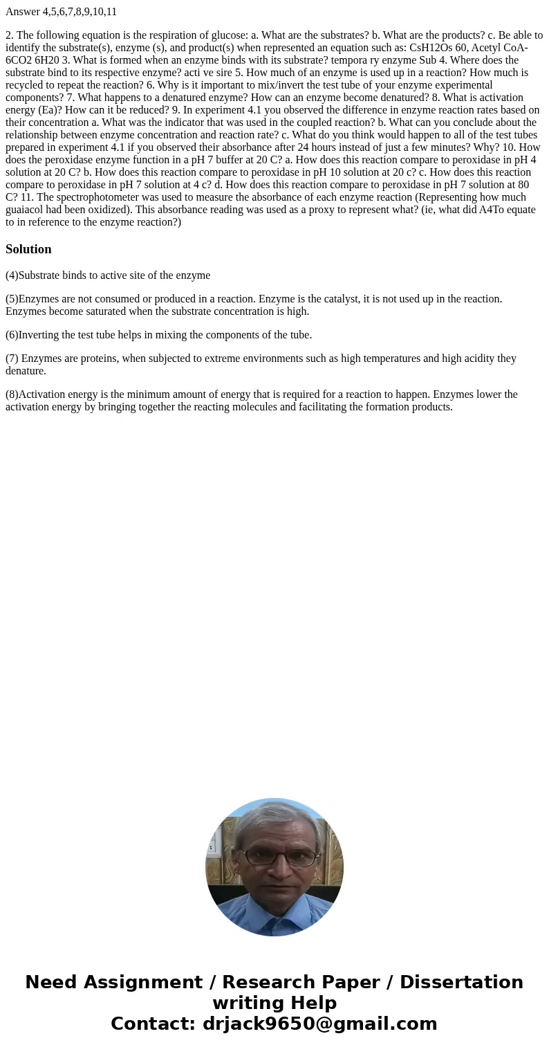 Answer 4,5,6,7,8,9,10,11 2. The following equation is the respiration of glucose: a. What are the substrates? b. What are the products? c. Be able to identify t Answer 4,5,6,7,8,9,10,11 2. The following equation is the respiration of glucose: a. What are the substrates? b. What are the products? c. Be able to identify t