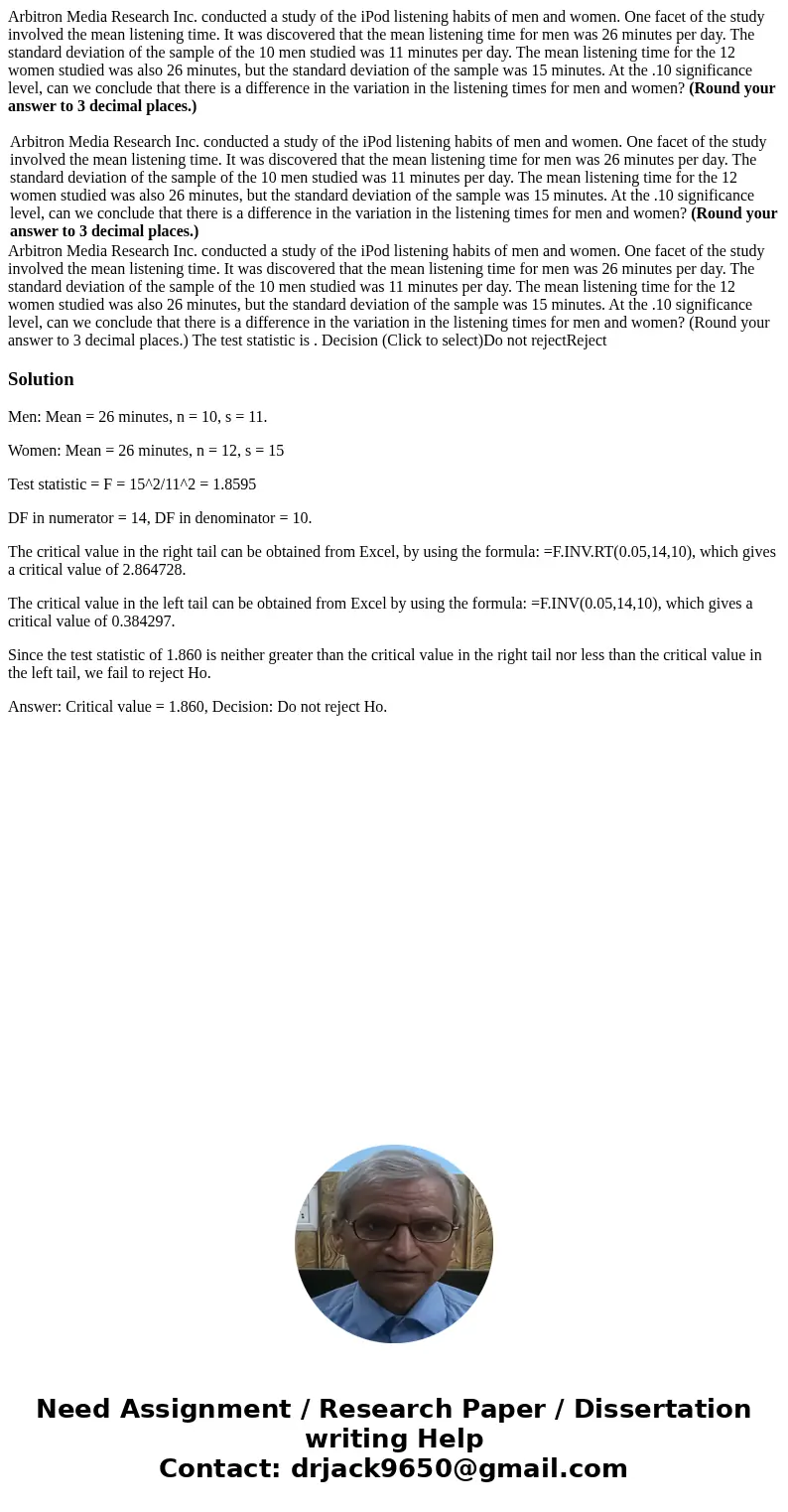 Arbitron Media Research Inc. conducted a study of the iPod listening habits of men and women. One facet of the study involved the mean listening time. It was di Arbitron Media Research Inc. conducted a study of the iPod listening habits of men and women. One facet of the study involved the mean listening time. It was di