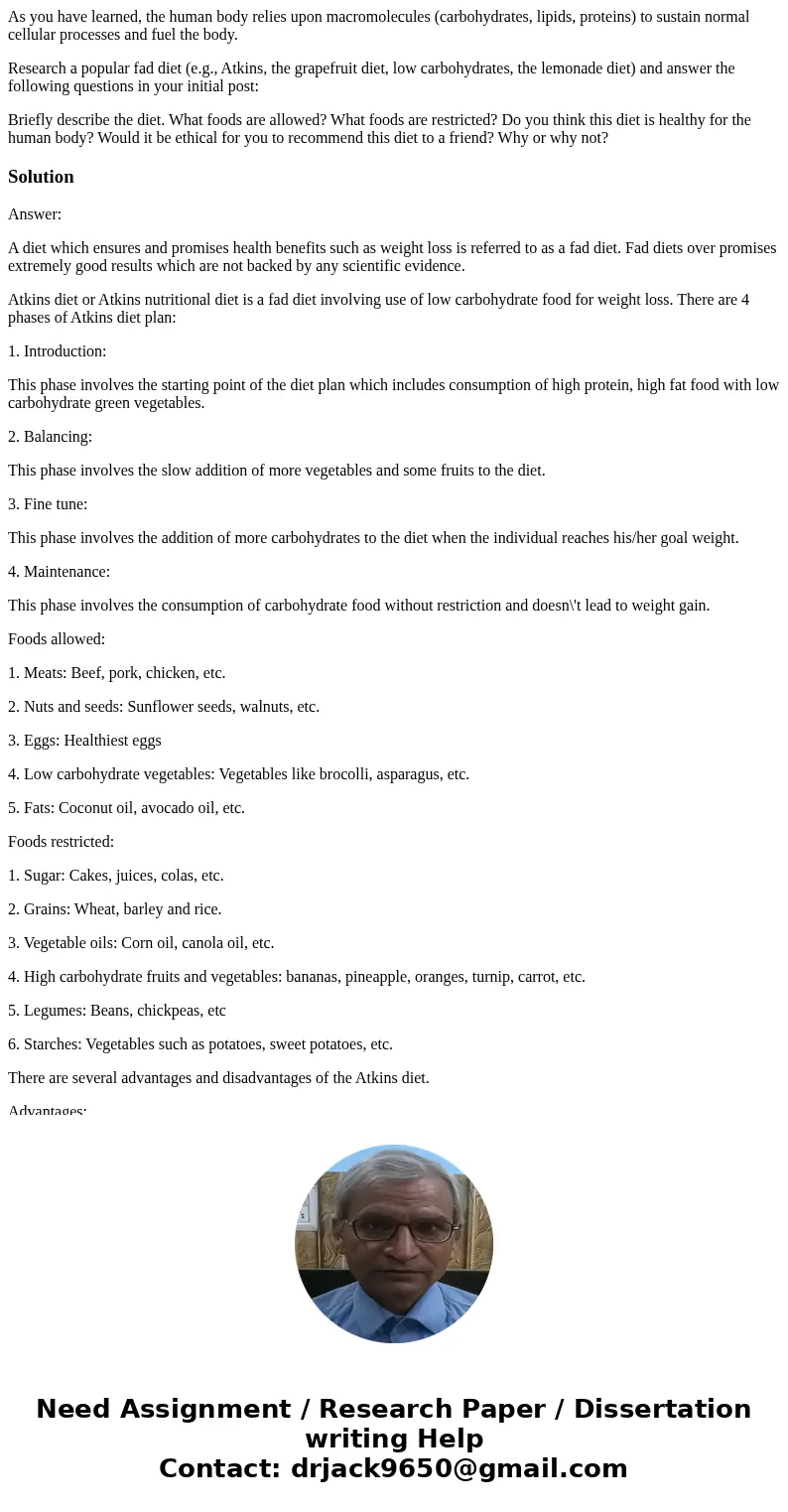 As you have learned, the human body relies upon macromolecules (carbohydrates, lipids, proteins) to sustain normal cellular processes and fuel the body. Researc As you have learned, the human body relies upon macromolecules (carbohydrates, lipids, proteins) to sustain normal cellular processes and fuel the body. Researc