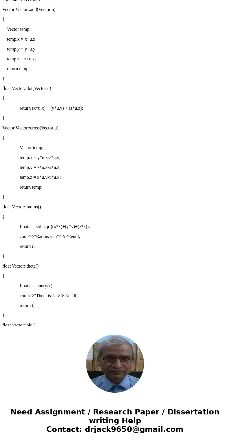 C++ program Create a class Vector with floating-point fields x, y, and z, with accessors, mutators, and constructors for these. Also create methods Vector Vecto