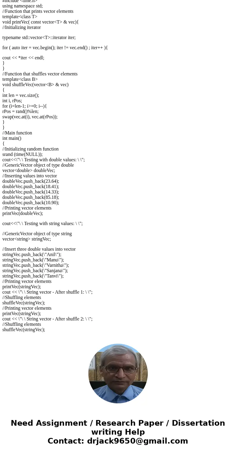 C++ program used to swap the values about vector. Please fix the problem. Please highlight the code which you rewrite. If I don\'t want use c++ 11 library how t C++ program used to swap the values about vector. Please fix the problem. Please highlight the code which you rewrite. If I don\'t want use c++ 11 library how t