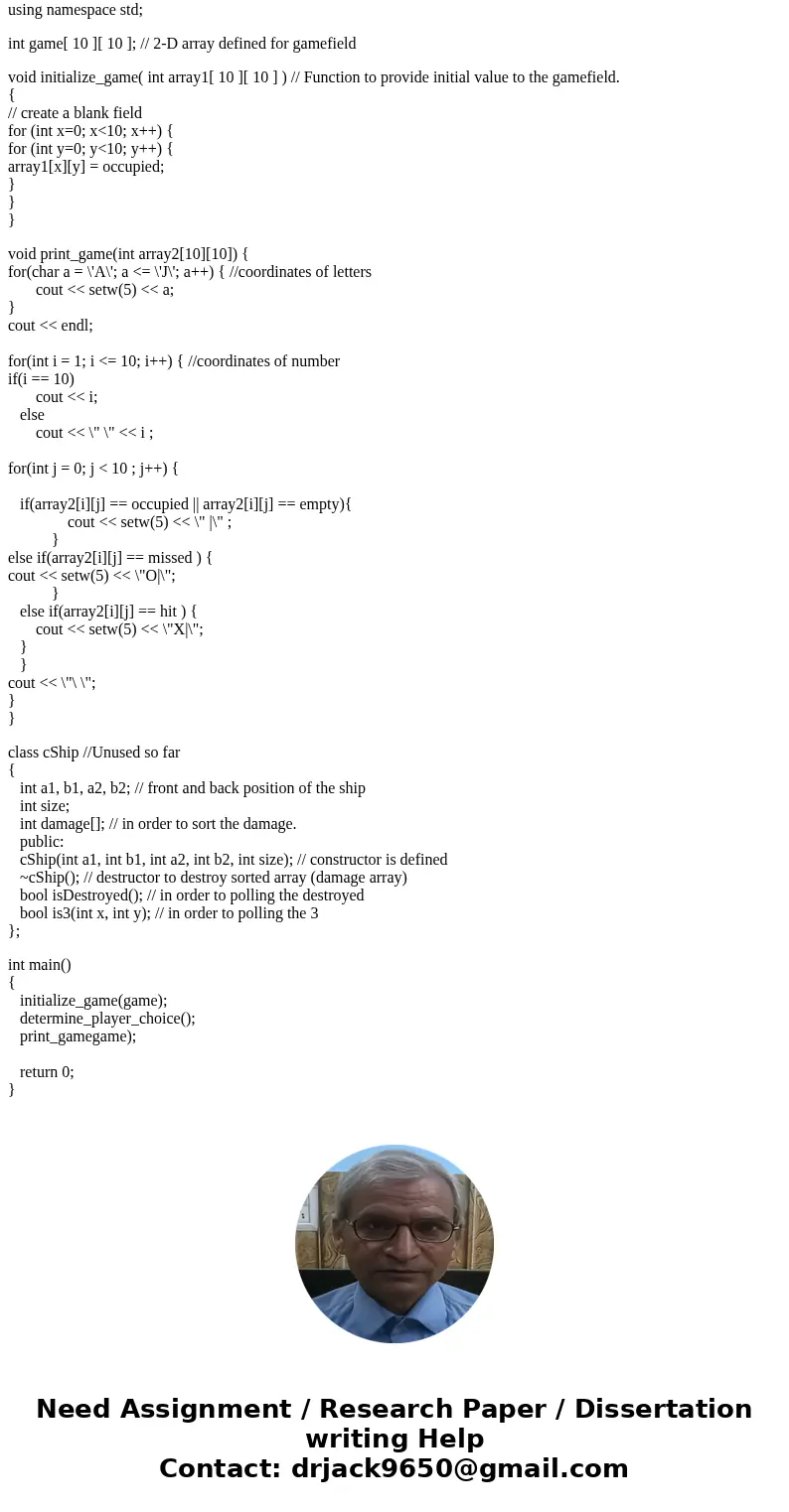 Can someone help me write a basic c++ code for the game battle ship Can someone help me write a basic c++ code for the game battle shipSolutionThe following is  Can someone help me write a basic c++ code for the game battle ship Can someone help me write a basic c++ code for the game battle shipSolutionThe following is