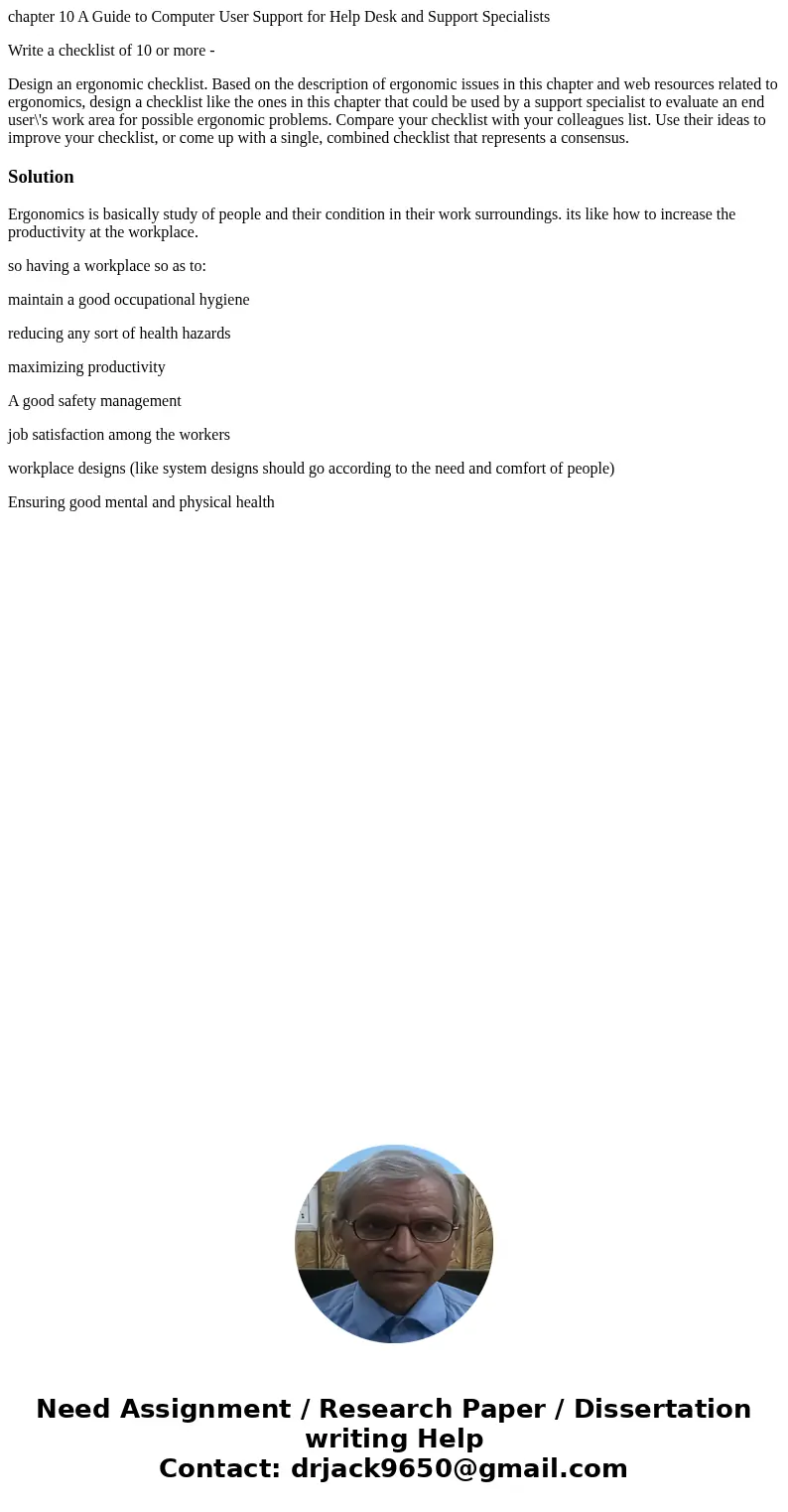 chapter 10 A Guide to Computer User Support for Help Desk and Support Specialists Write a checklist of 10 or more - Design an ergonomic checklist. Based on the  chapter 10 A Guide to Computer User Support for Help Desk and Support Specialists Write a checklist of 10 or more - Design an ergonomic checklist. Based on the