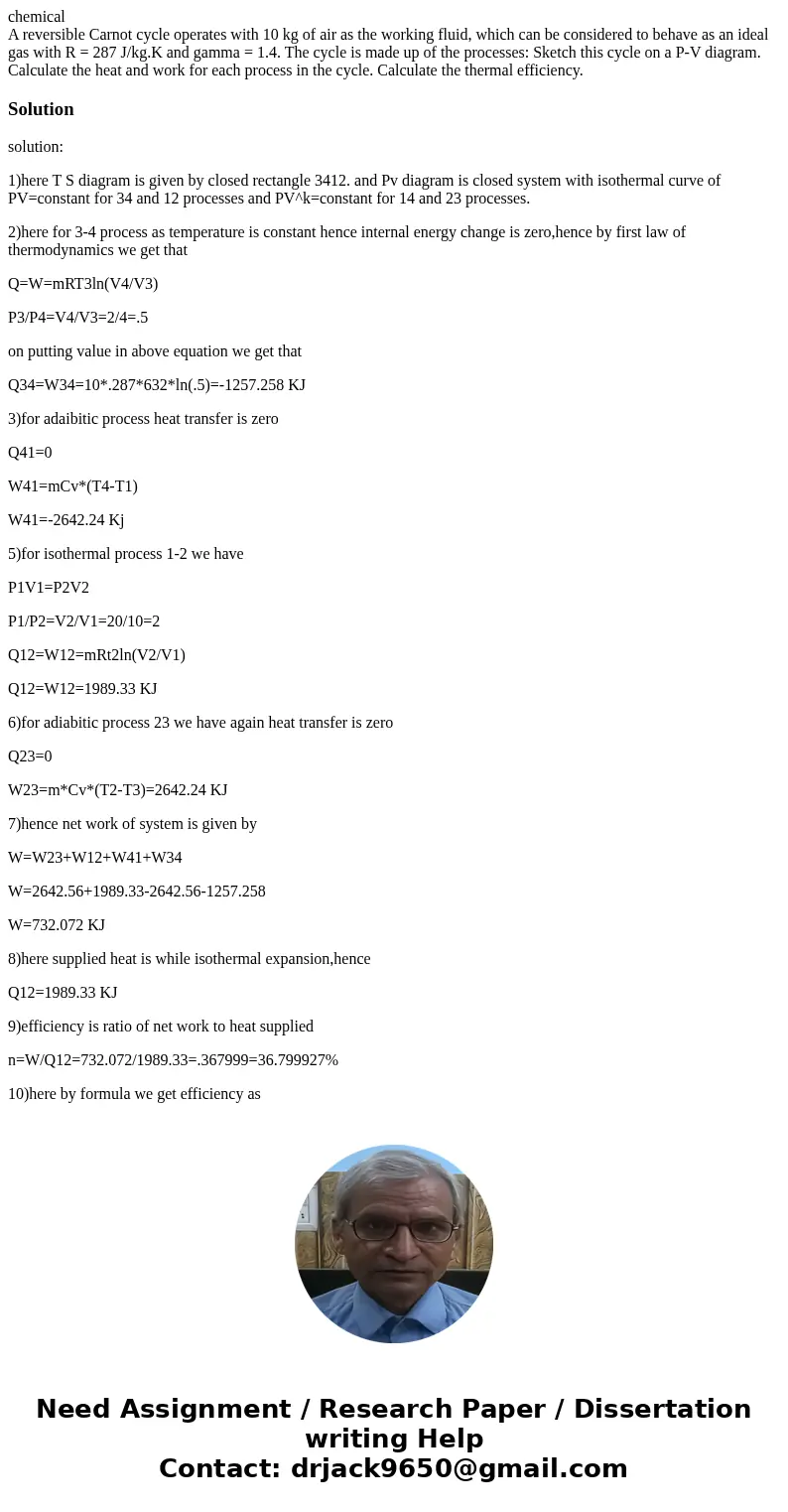 chemical A reversible Carnot cycle operates with 10 kg of air as the working fluid, which can be considered to behave as an ideal gas with R = 287 J/kg.K and ga