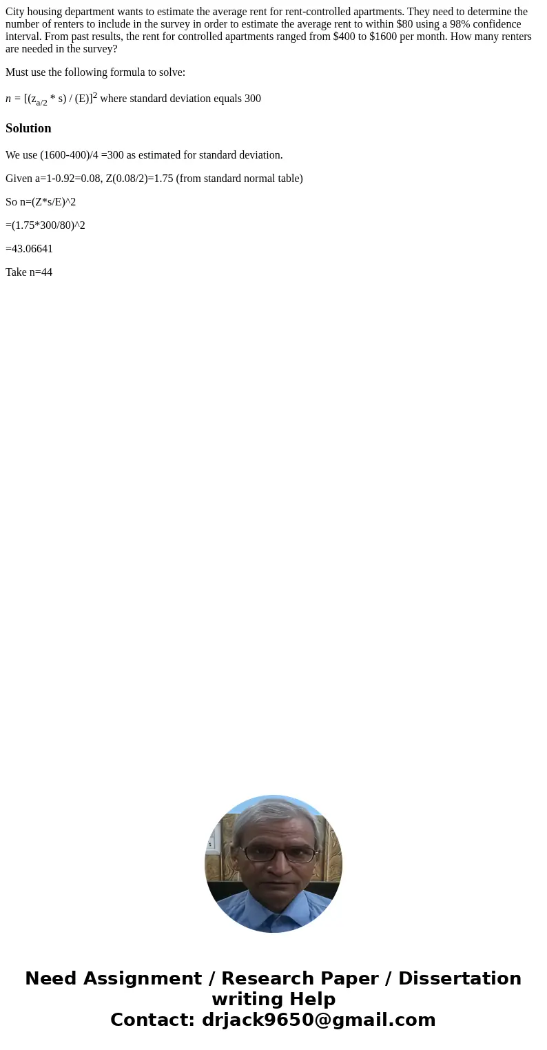 City housing department wants to estimate the average rent for rent-controlled apartments. They need to determine the number of renters to include in the survey City housing department wants to estimate the average rent for rent-controlled apartments. They need to determine the number of renters to include in the survey