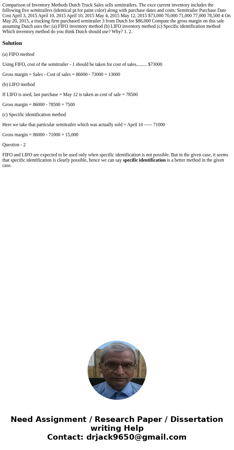 Comparison of Inventory Methods Dutch Truck Sales sells semitrailers. The exce current inventory includes the following five semitrailers (identical pt for pai  Comparison of Inventory Methods Dutch Truck Sales sells semitrailers. The exce current inventory includes the following five semitrailers (identical pt for pai