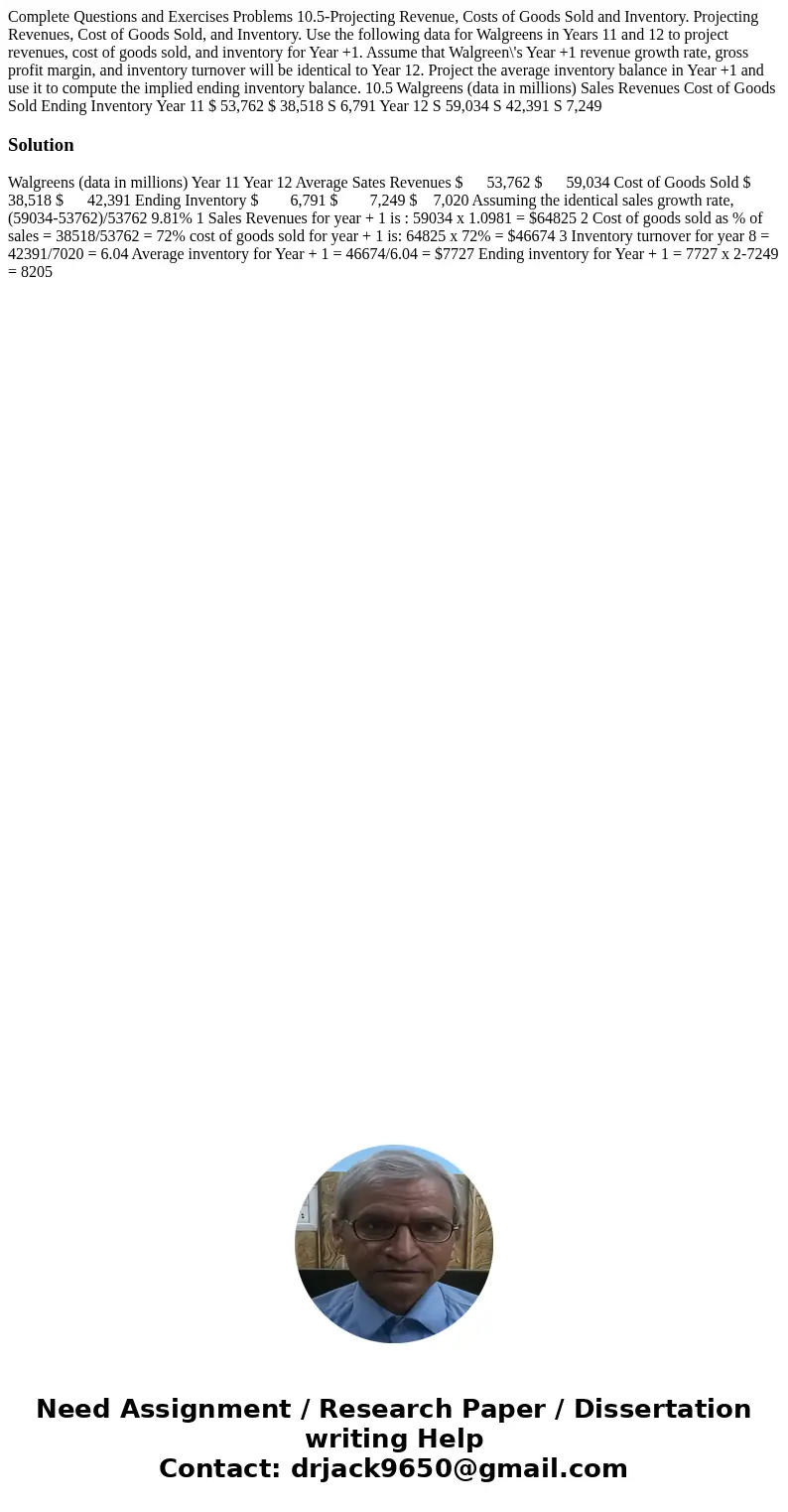  Complete Questions and Exercises Problems 10.5-Projecting Revenue, Costs of Goods Sold and Inventory. Projecting Revenues, Cost of Goods Sold, and Inventory. U