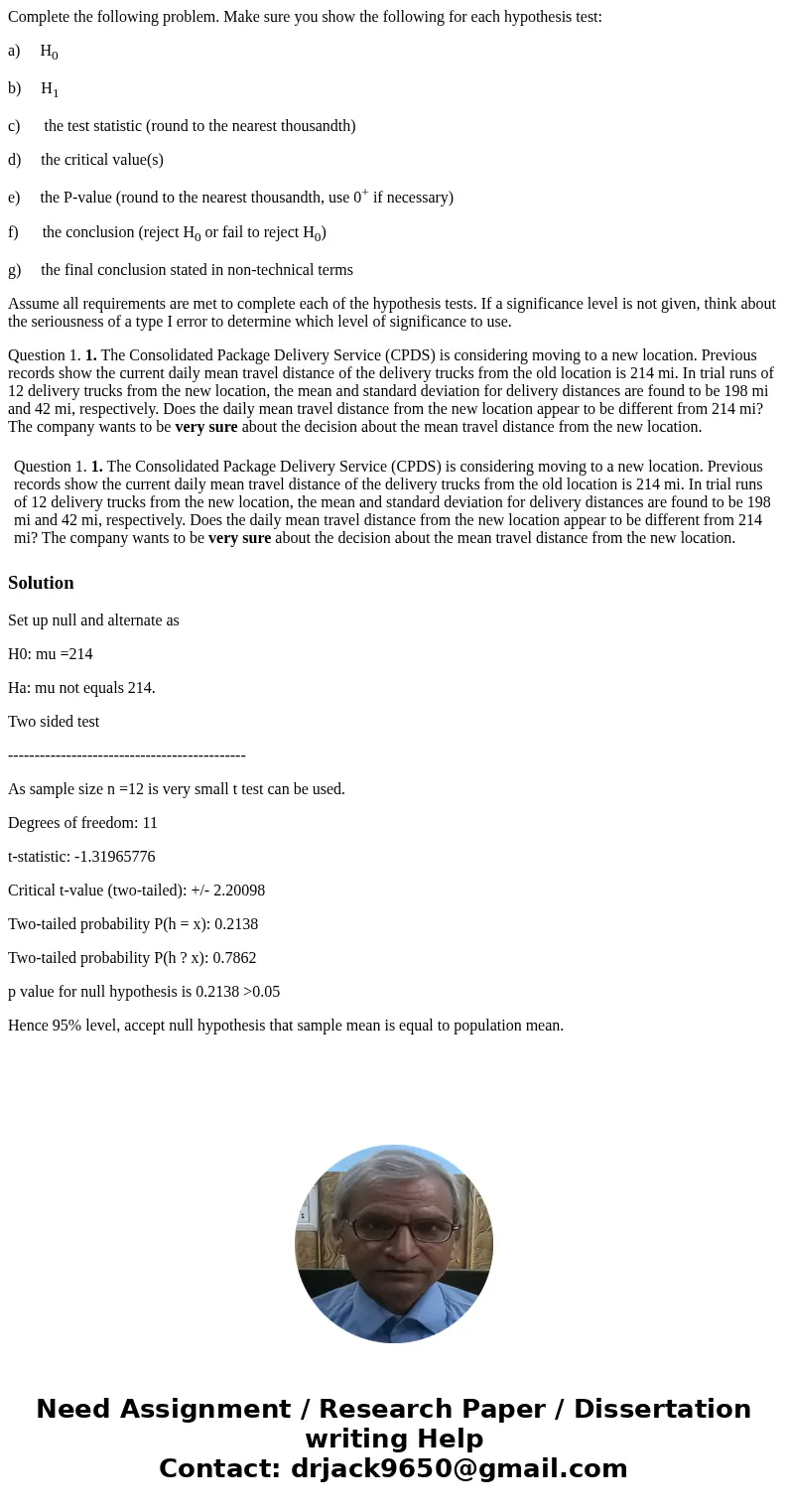 Complete the following problem. Make sure you show the following for each hypothesis test: a) H0 b) H1 c) the test statistic (round to the nearest thousandth) d Complete the following problem. Make sure you show the following for each hypothesis test: a) H0 b) H1 c) the test statistic (round to the nearest thousandth) d