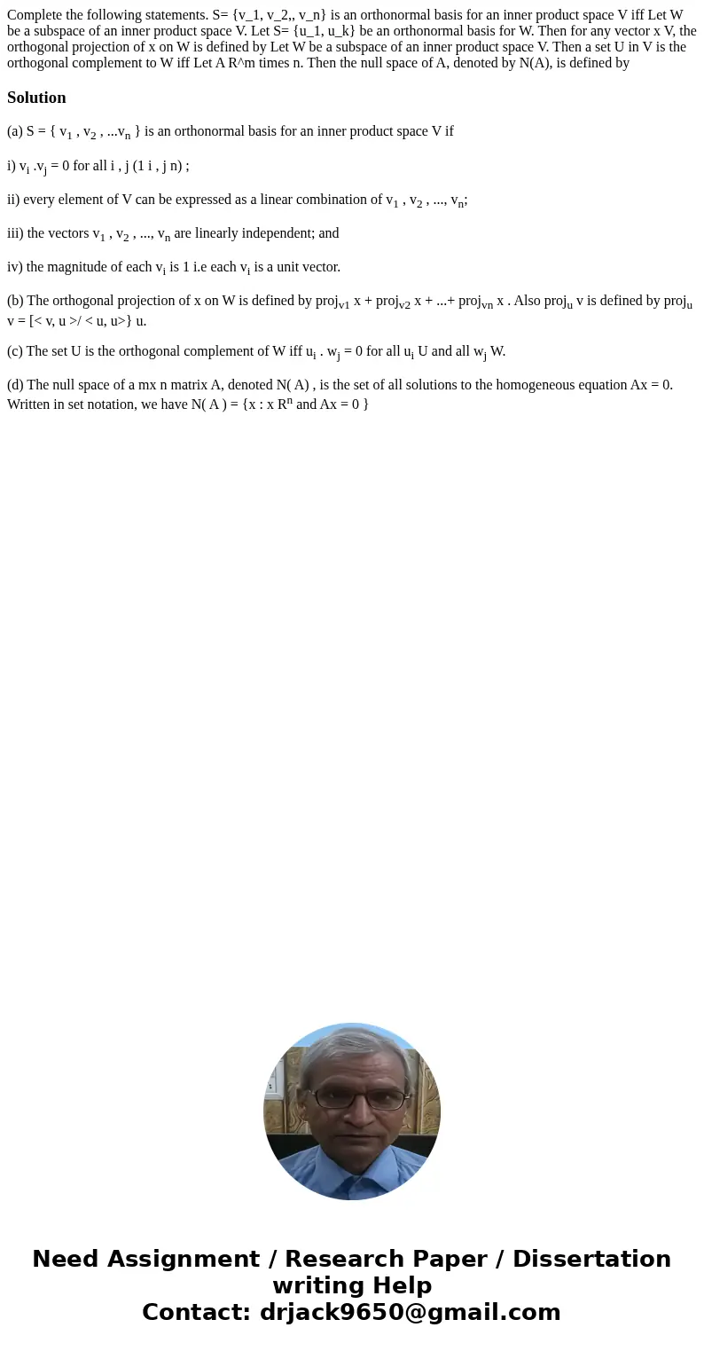 Complete the following statements. S= {v_1, v_2,, v_n} is an orthonormal basis for an inner product space V iff Let W be a subspace of an inner product space V  Complete the following statements. S= {v_1, v_2,, v_n} is an orthonormal basis for an inner product space V iff Let W be a subspace of an inner product space V