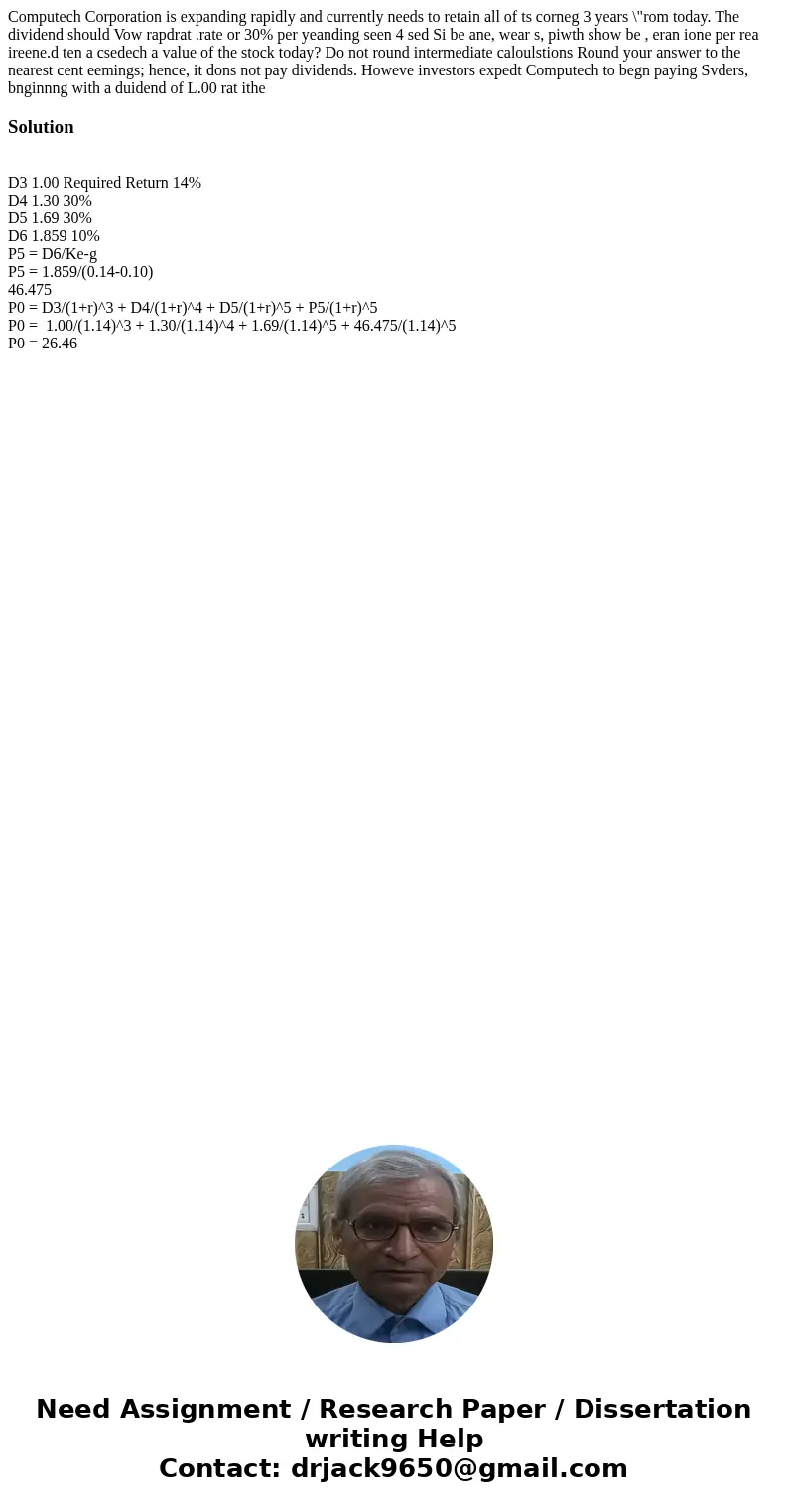 Computech Corporation is expanding rapidly and currently needs to retain all of ts corneg 3 years \  Computech Corporation is expanding rapidly and currently needs to retain all of ts corneg 3 years \