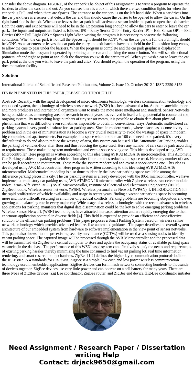 Consider the above diagram. FIGURE, of the car park The object of this assignment is to write a program to operate the barriers to allow the cars in and out. A  Consider the above diagram. FIGURE, of the car park The object of this assignment is to write a program to operate the barriers to allow the cars in and out. A