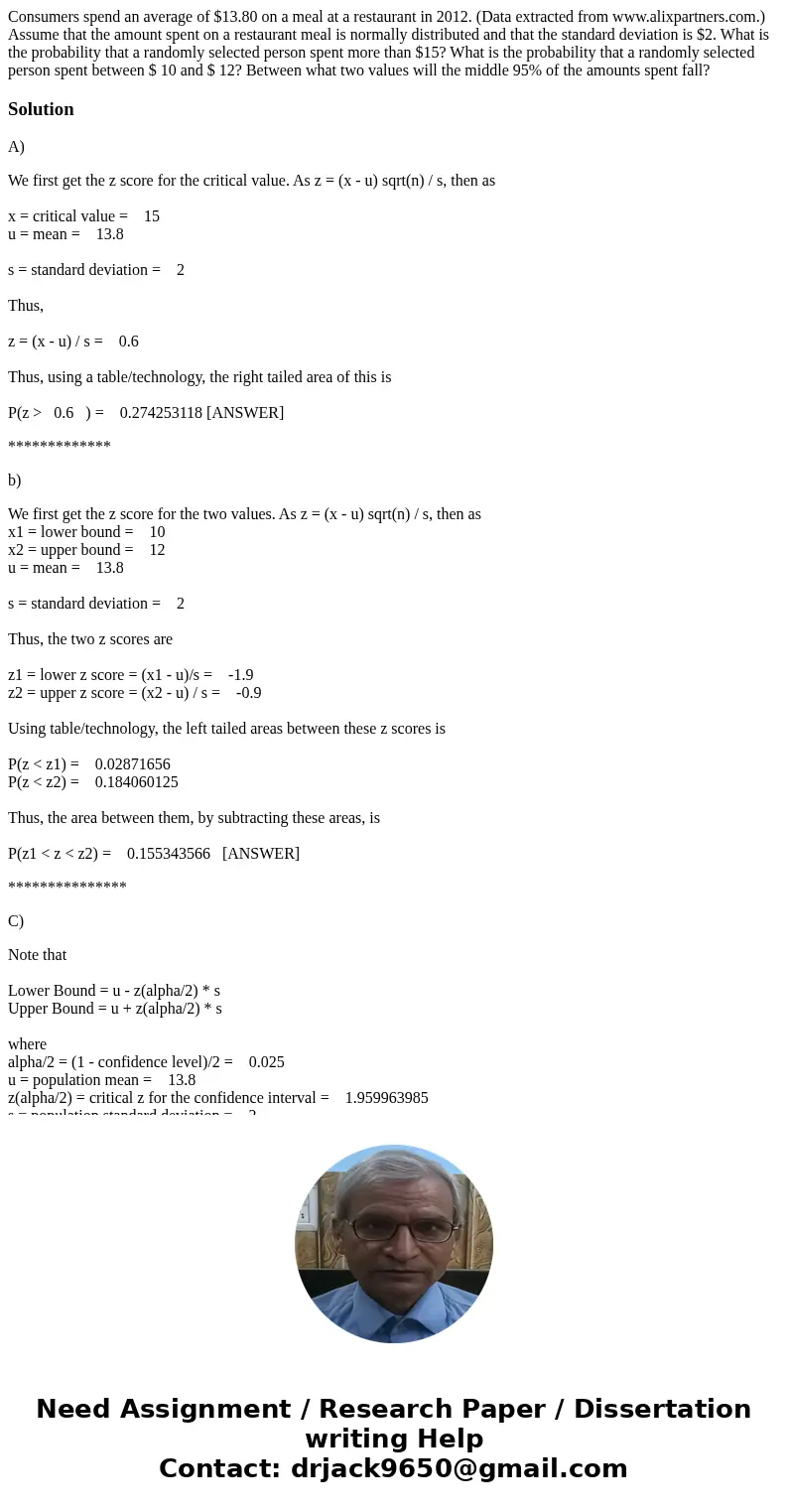 Consumers spend an average of $13.80 on a meal at a restaurant in 2012. (Data extracted from www.alixpartners.com.) Assume that the amount spent on a restauran  Consumers spend an average of $13.80 on a meal at a restaurant in 2012. (Data extracted from www.alixpartners.com.) Assume that the amount spent on a restauran