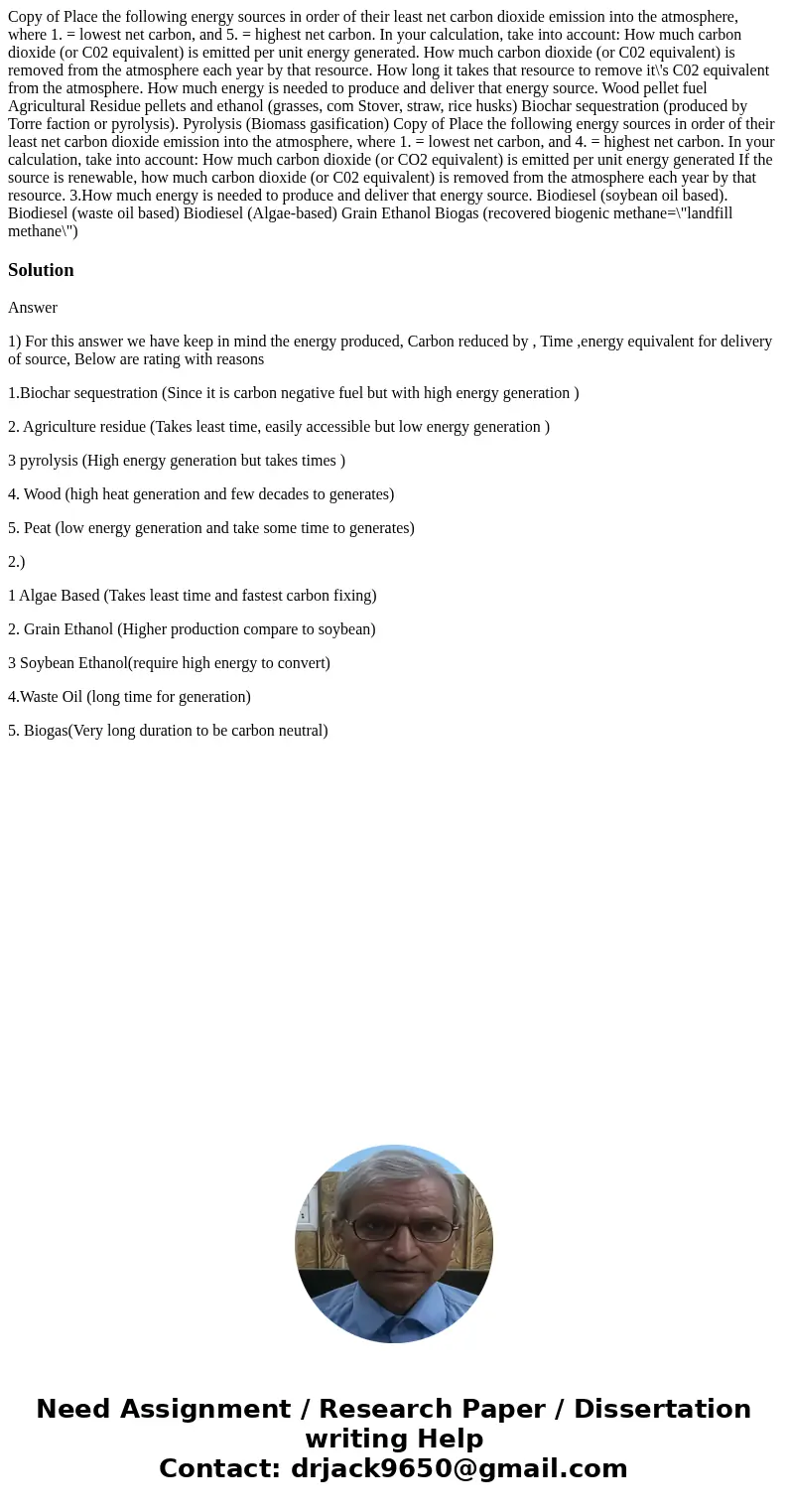  Copy of Place the following energy sources in order of their least net carbon dioxide emission into the atmosphere, where 1. = lowest net carbon, and 5. = high