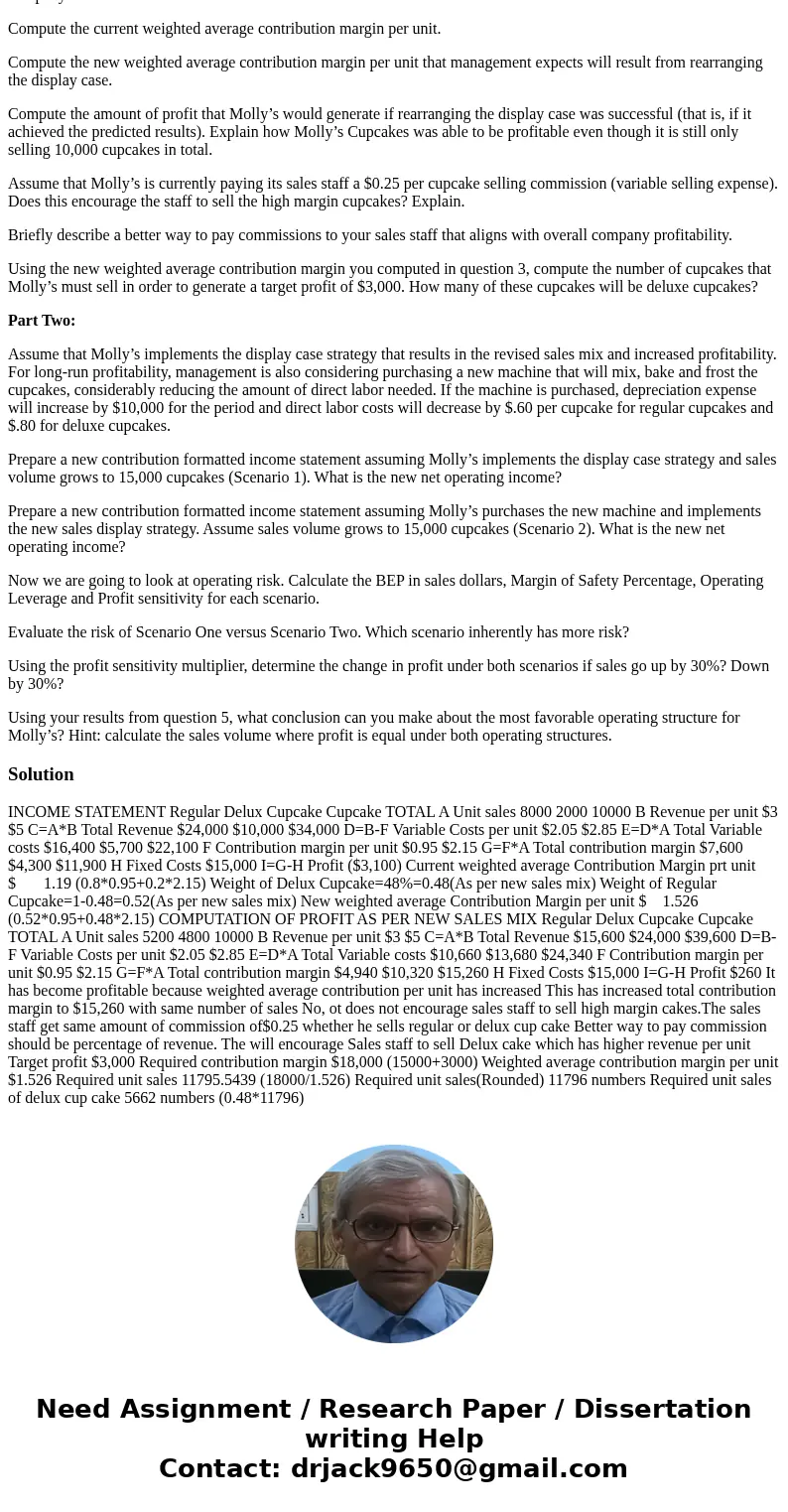 CVP Analysis at Molly’s Cupcakes[1] (B) Recall Molly’s information Revenue $34,000 - Expense 37,100 Profit (loss) <$3,100> Management responded with the f