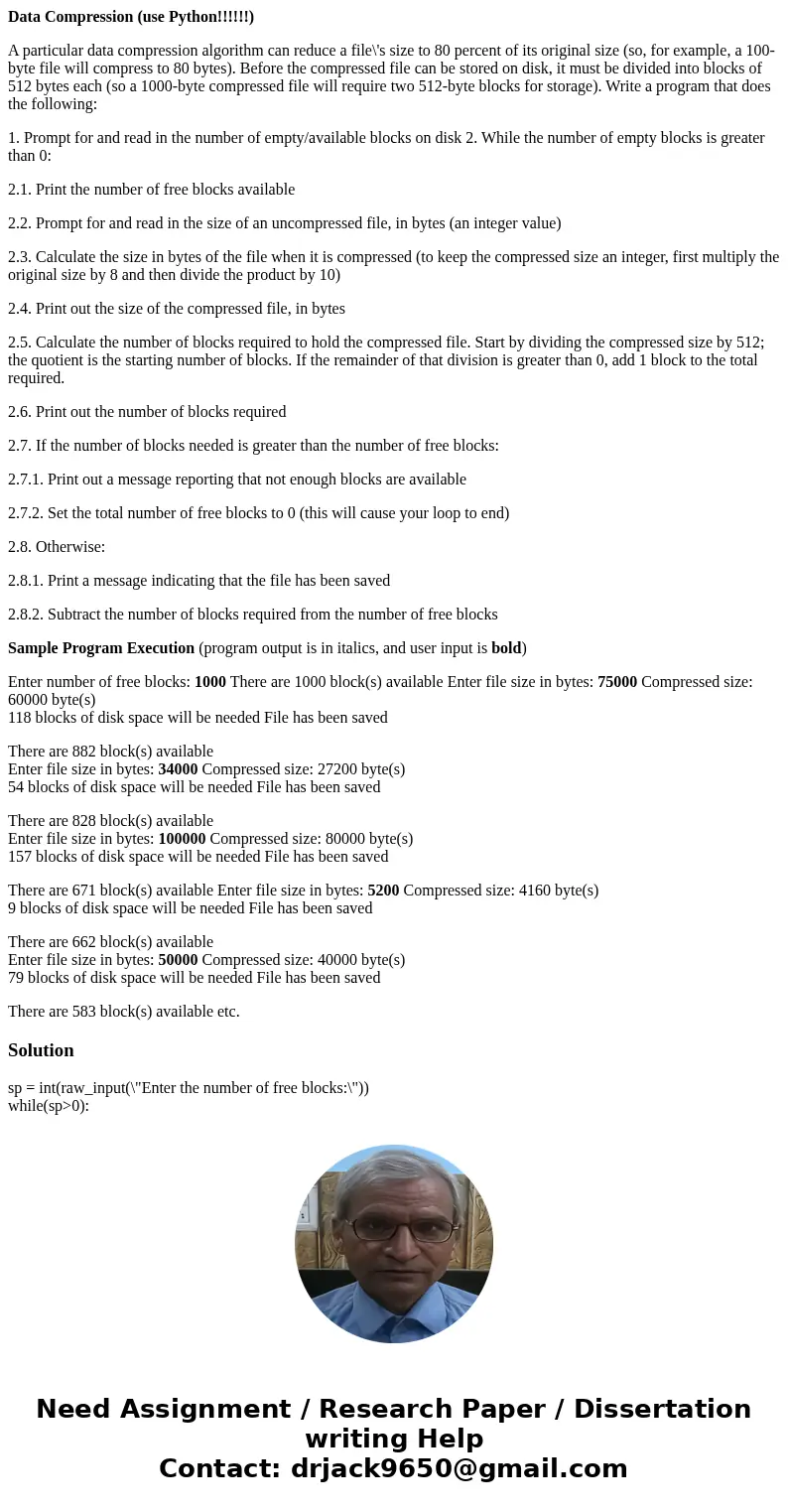 Data Compression (use Python!!!!!!) A particular data compression algorithm can reduce a file\'s size to 80 percent of its original size (so, for example, a 100 Data Compression (use Python!!!!!!) A particular data compression algorithm can reduce a file\'s size to 80 percent of its original size (so, for example, a 100