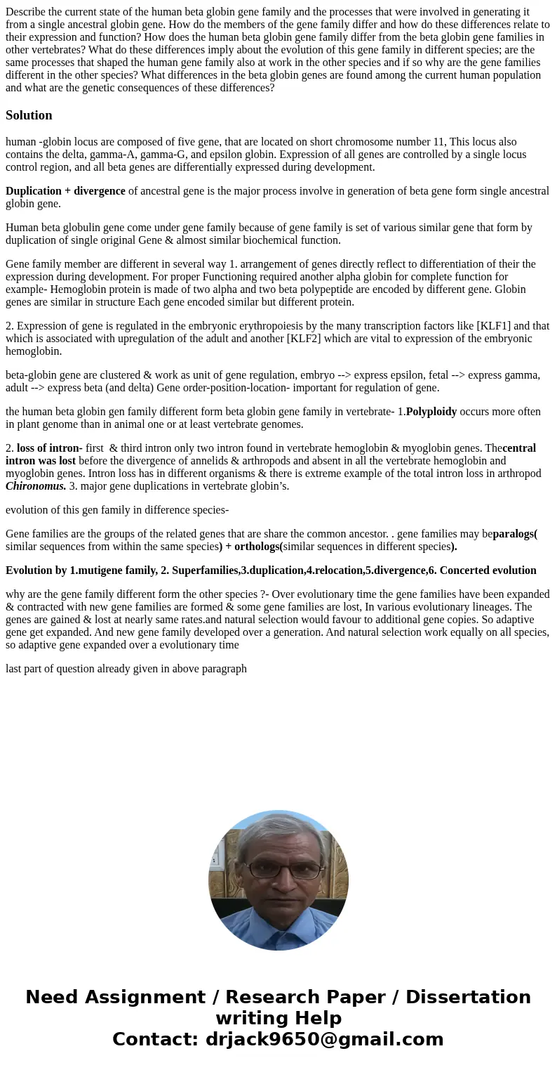 Describe the current state of the human beta globin gene family and the processes that were involved in generating it from a single ancestral globin gene. How d Describe the current state of the human beta globin gene family and the processes that were involved in generating it from a single ancestral globin gene. How d
