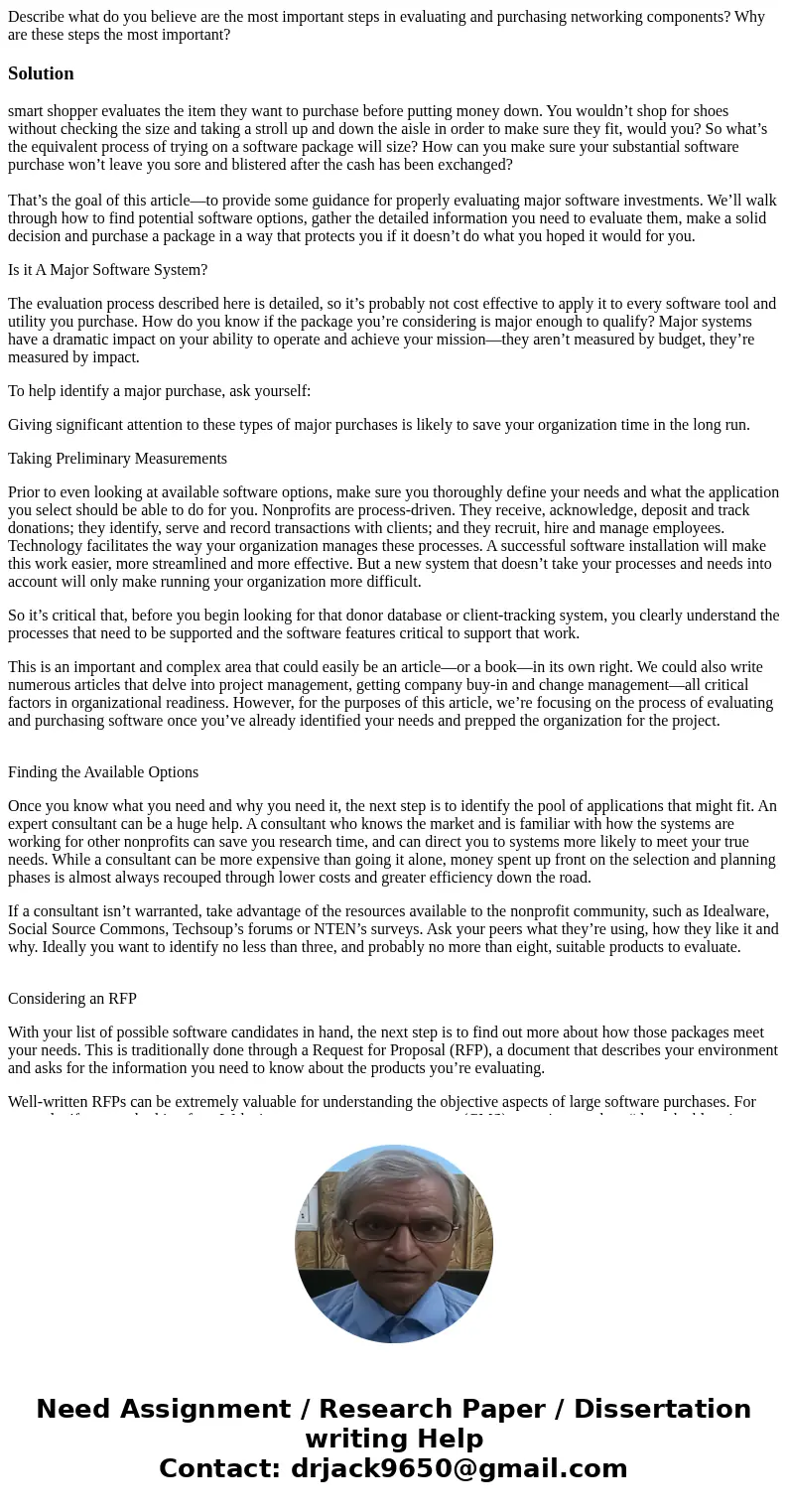 Describe what do you believe are the most important steps in evaluating and purchasing networking components? Why are these steps the most important?Solutionsma Describe what do you believe are the most important steps in evaluating and purchasing networking components? Why are these steps the most important?Solutionsma