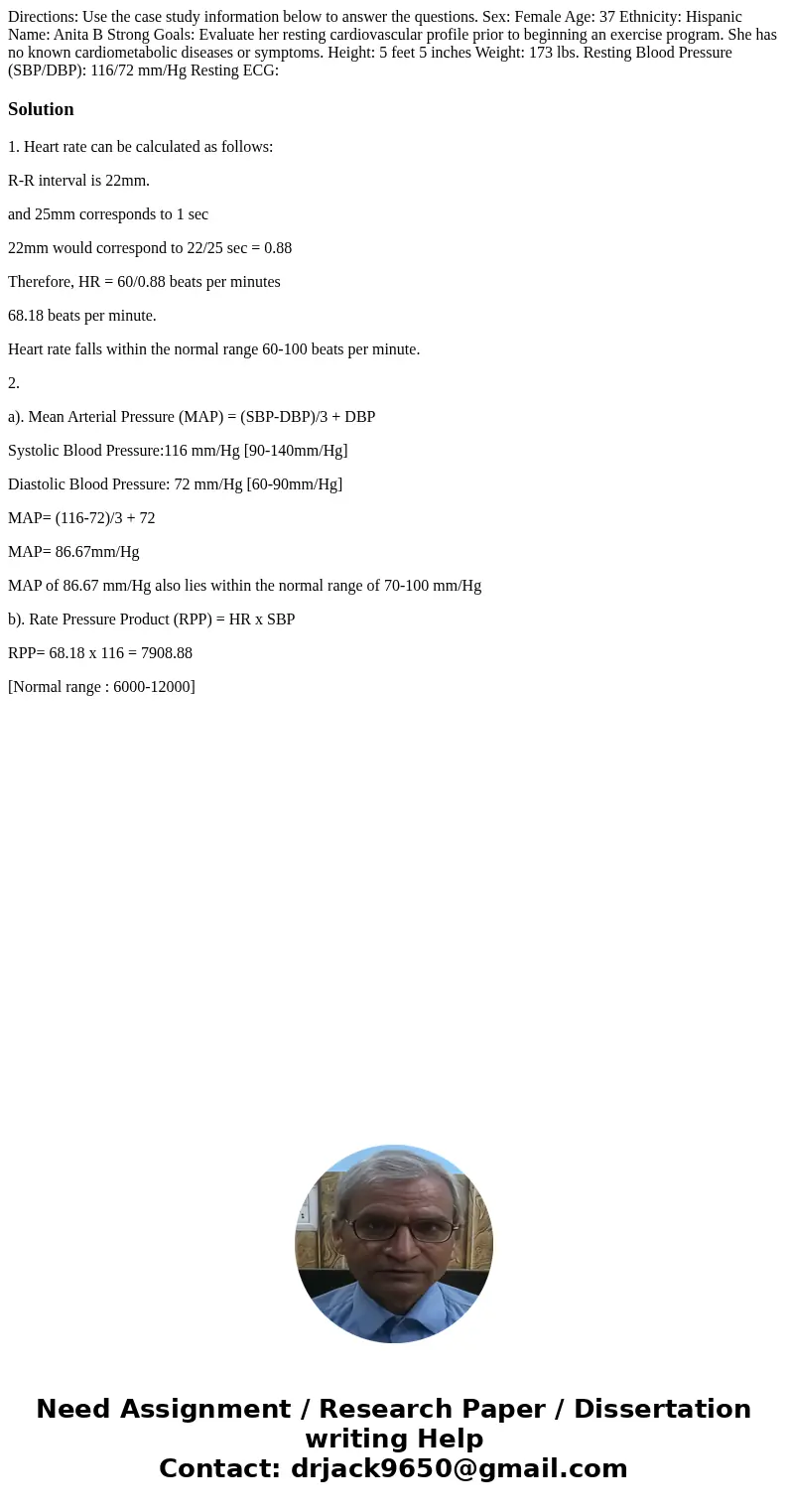 Directions: Use the case study information below to answer the questions. Sex: Female Age: 37 Ethnicity: Hispanic Name: Anita B Strong Goals: Evaluate her rest  Directions: Use the case study information below to answer the questions. Sex: Female Age: 37 Ethnicity: Hispanic Name: Anita B Strong Goals: Evaluate her rest