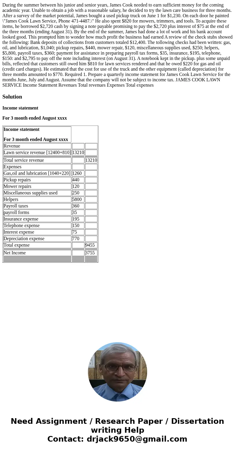 During the summer between his junior and senior years, James Cook needed to earn sufficient money for the coming academic year. Unable to obtain a job with a r