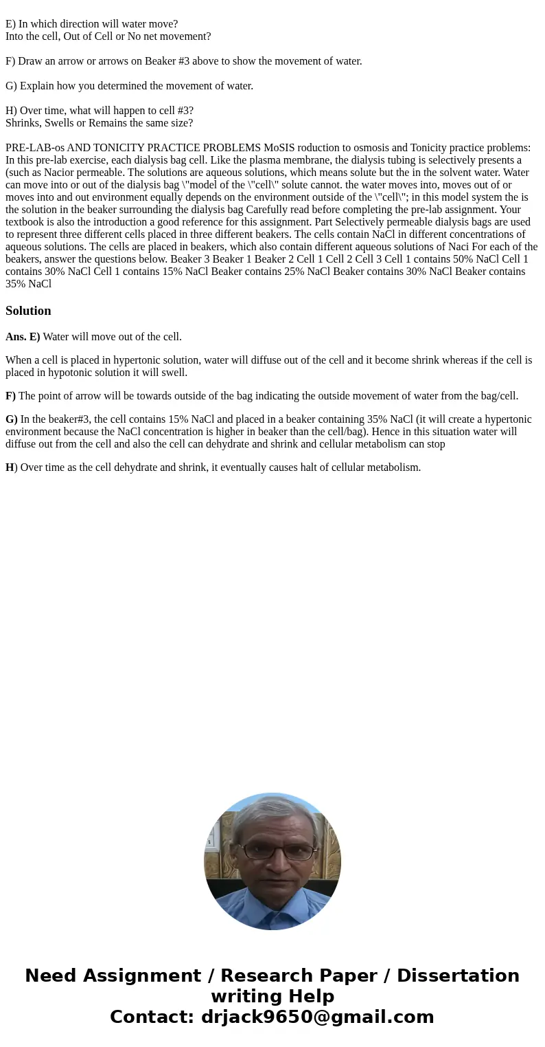  E) In which direction will water move? Into the cell, Out of Cell or No net movement? F) Draw an arrow or arrows on Beaker #3 above to show the movement of wat