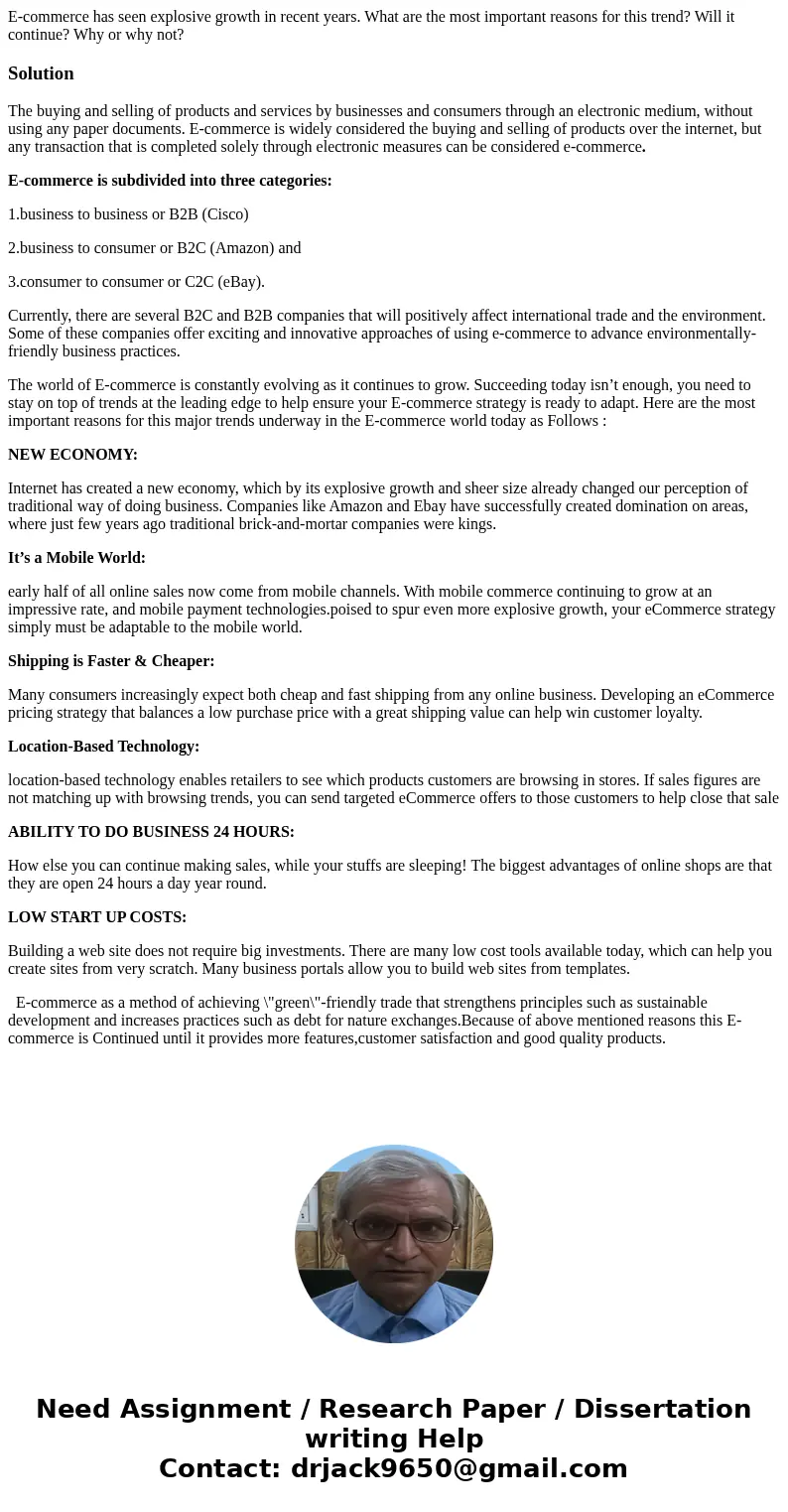 E-commerce has seen explosive growth in recent years. What are the most important reasons for this trend? Will it continue? Why or why not?SolutionThe buying an E-commerce has seen explosive growth in recent years. What are the most important reasons for this trend? Will it continue? Why or why not?SolutionThe buying an