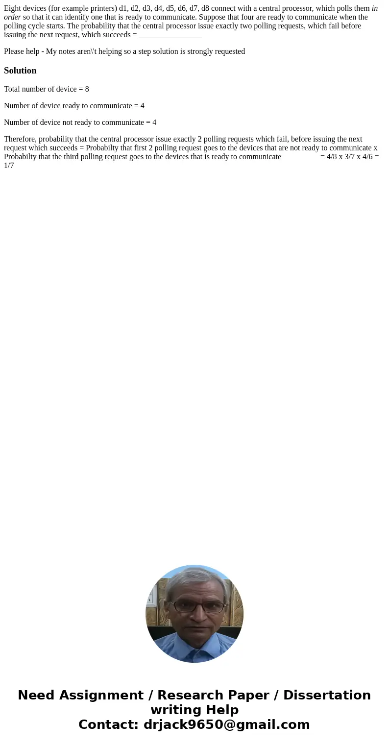 Eight devices (for example printers) d1, d2, d3, d4, d5, d6, d7, d8 connect with a central processor, which polls them in order so that it can identify one that Eight devices (for example printers) d1, d2, d3, d4, d5, d6, d7, d8 connect with a central processor, which polls them in order so that it can identify one that