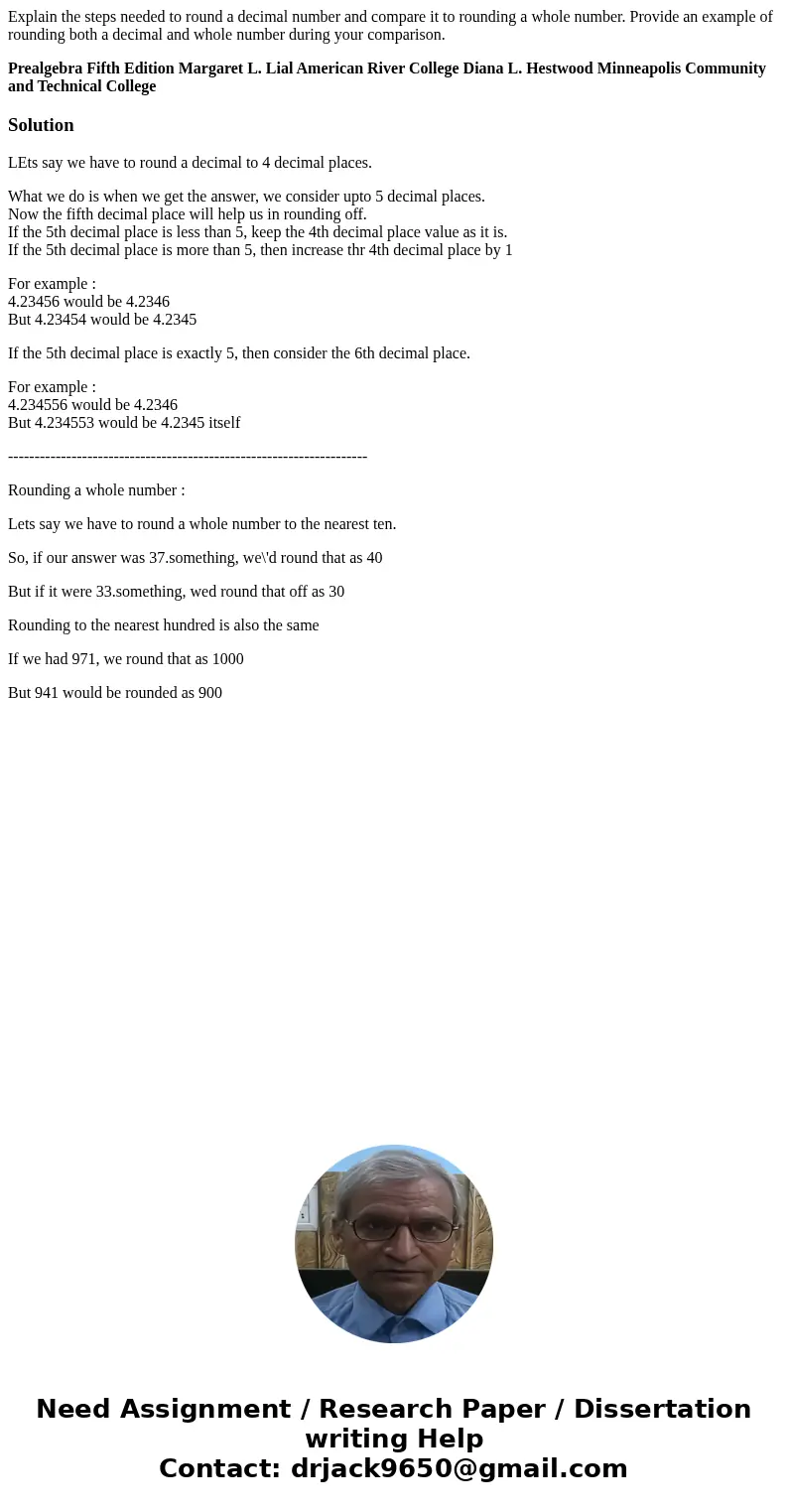 Explain the steps needed to round a decimal number and compare it to rounding a whole number. Provide an example of rounding both a decimal and whole number dur