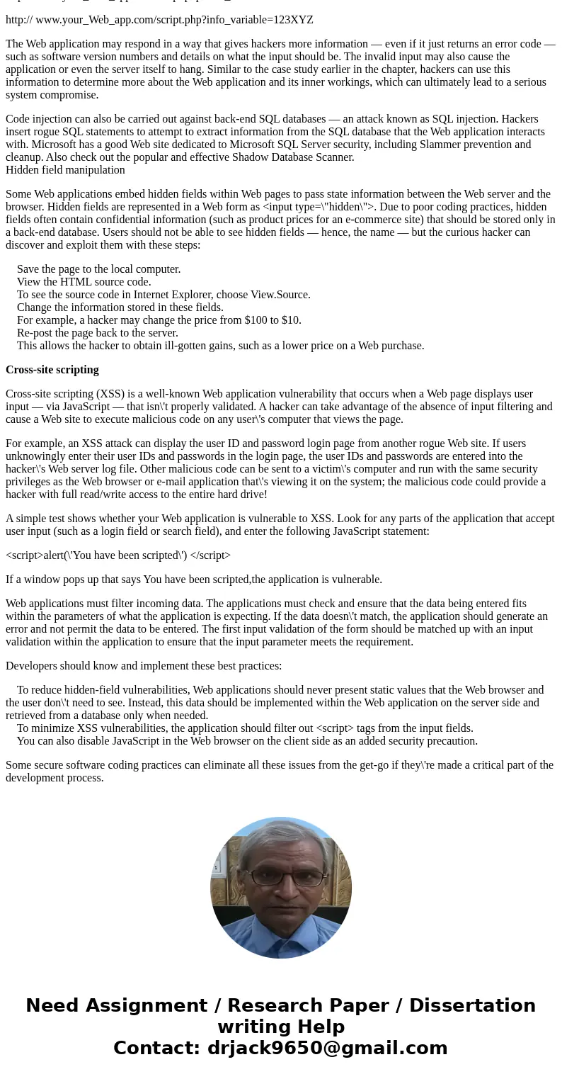 Explain why input validation is necessary when passing user-provided input directly to a DBMS via SQL statements. Describe several examples of what the validati Explain why input validation is necessary when passing user-provided input directly to a DBMS via SQL statements. Describe several examples of what the validati