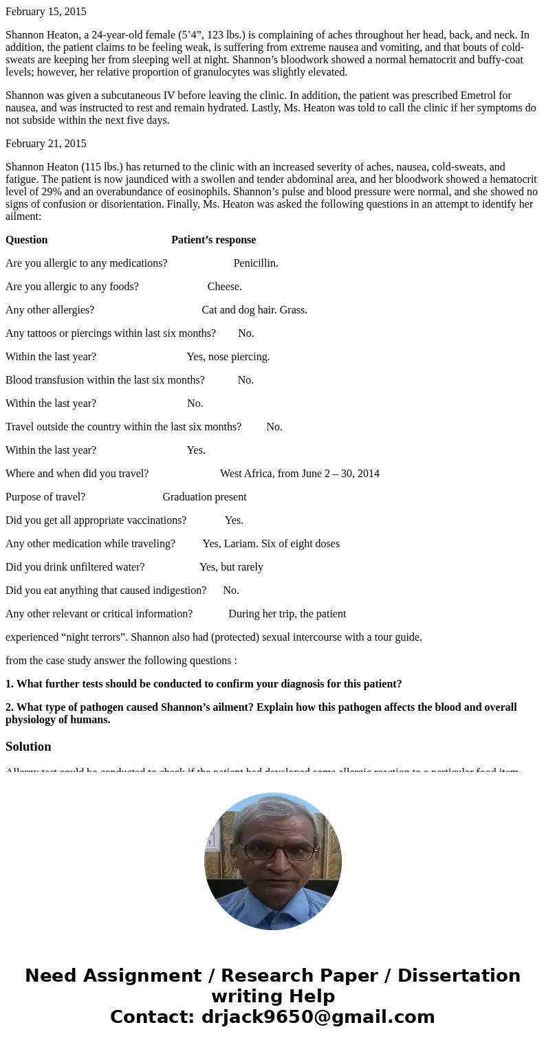 February 15, 2015 Shannon Heaton, a 24-year-old female (5’4”, 123 lbs.) is complaining of aches throughout her head, back, and neck. In addition, the patient cl February 15, 2015 Shannon Heaton, a 24-year-old female (5’4”, 123 lbs.) is complaining of aches throughout her head, back, and neck. In addition, the patient cl