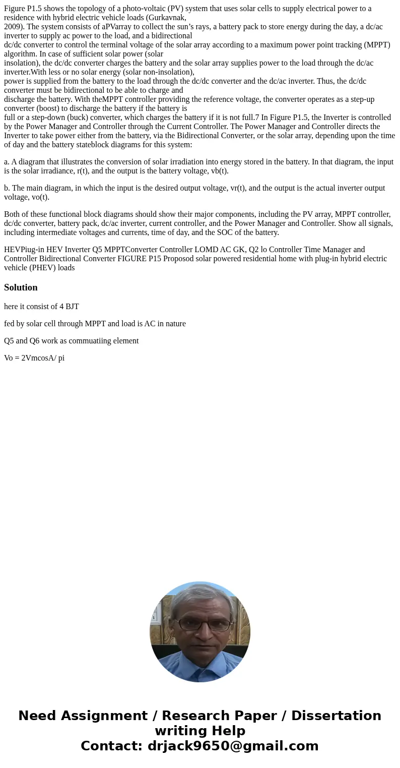 Figure P1.5 shows the topology of a photo-voltaic (PV) system that uses solar cells to supply electrical power to a residence with hybrid electric vehicle loads Figure P1.5 shows the topology of a photo-voltaic (PV) system that uses solar cells to supply electrical power to a residence with hybrid electric vehicle loads