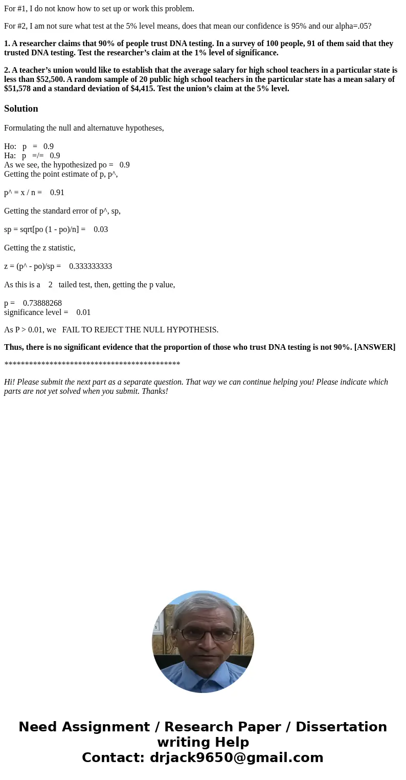 For #1, I do not know how to set up or work this problem. For #2, I am not sure what test at the 5% level means, does that mean our confidence is 95% and our al For #1, I do not know how to set up or work this problem. For #2, I am not sure what test at the 5% level means, does that mean our confidence is 95% and our al