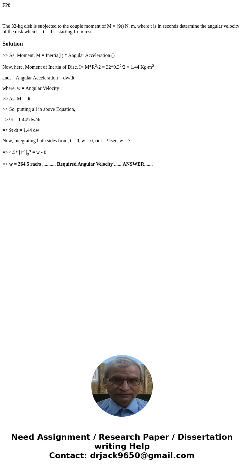 FP8 The 32-kg disk is subjected to the couple moment of M = (9t) N. m, where t is in seconds determine the angular velocity of the disk when t = t = 9 is starti FP8 The 32-kg disk is subjected to the couple moment of M = (9t) N. m, where t is in seconds determine the angular velocity of the disk when t = t = 9 is starti
