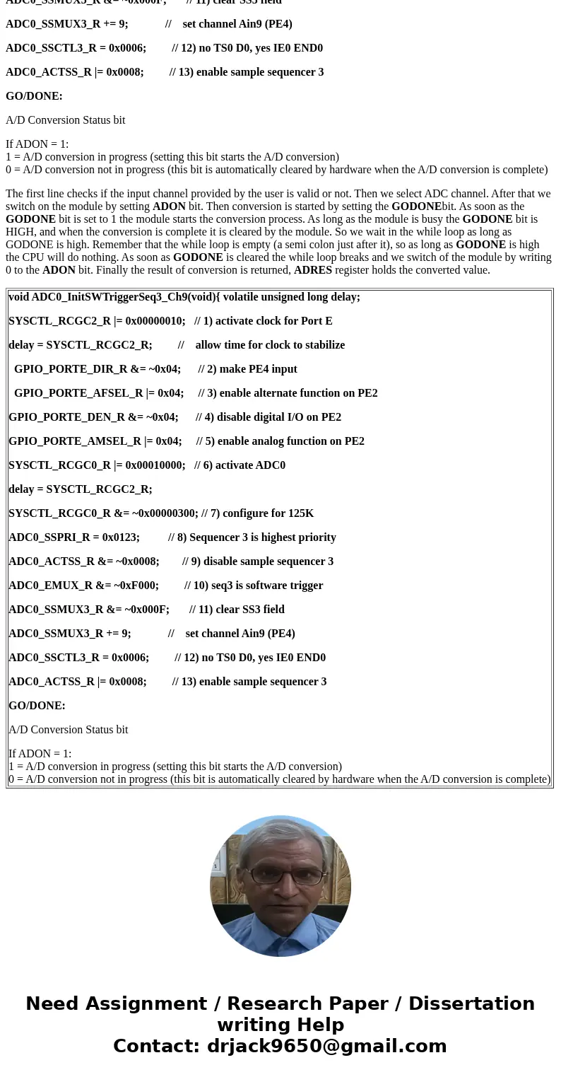 Give the steps for selecting channel, converting data, and getting the data out of ADC. State the role of the GO/DONE bit.SolutionStep 1. We enable the port cl  Give the steps for selecting channel, converting data, and getting the data out of ADC. State the role of the GO/DONE bit.SolutionStep 1. We enable the port cl